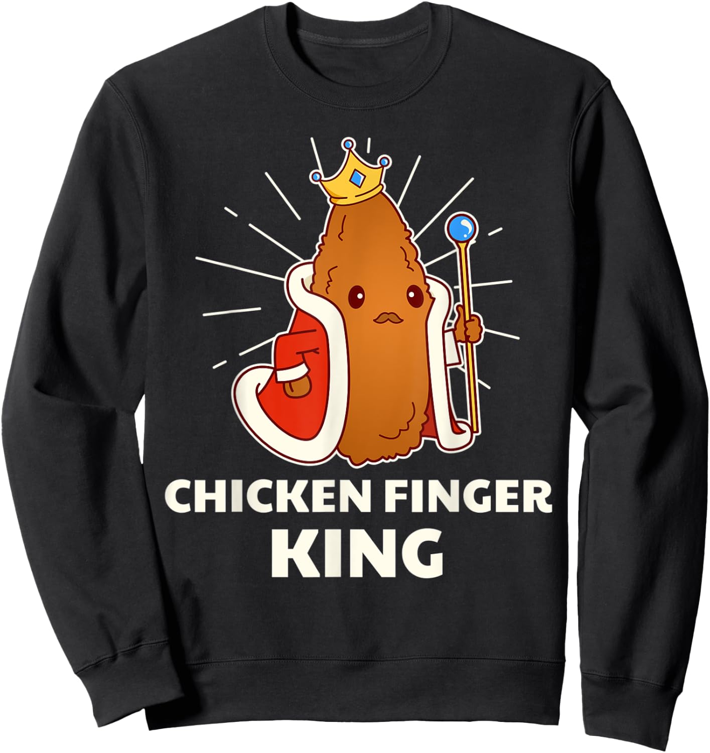 Chicken Finger King - Funny Fast Food Sweatshirt - Sweatshirt | Black