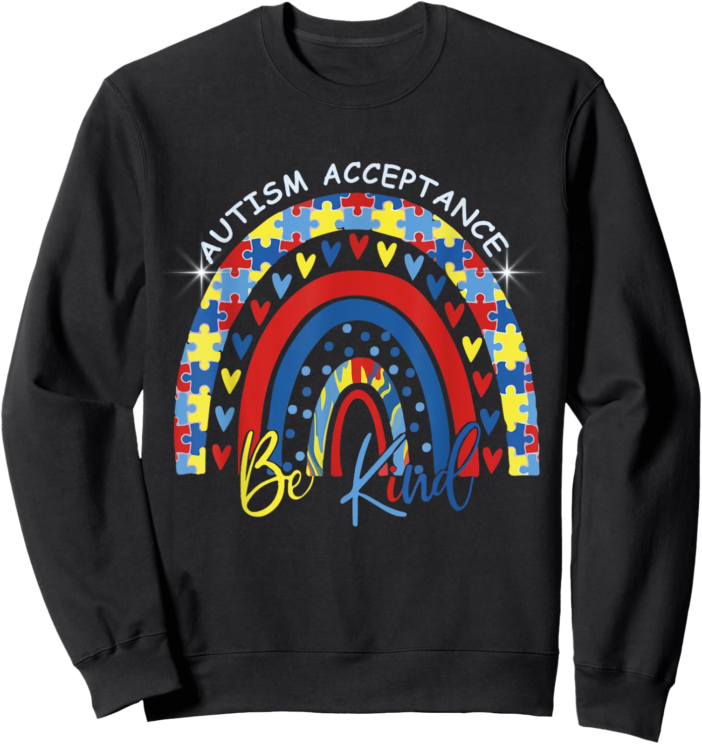 Be Kind Autism Awareness Acceptance Rainbow Choose Kindness Sweatshirt - Sweatshirt | Black
