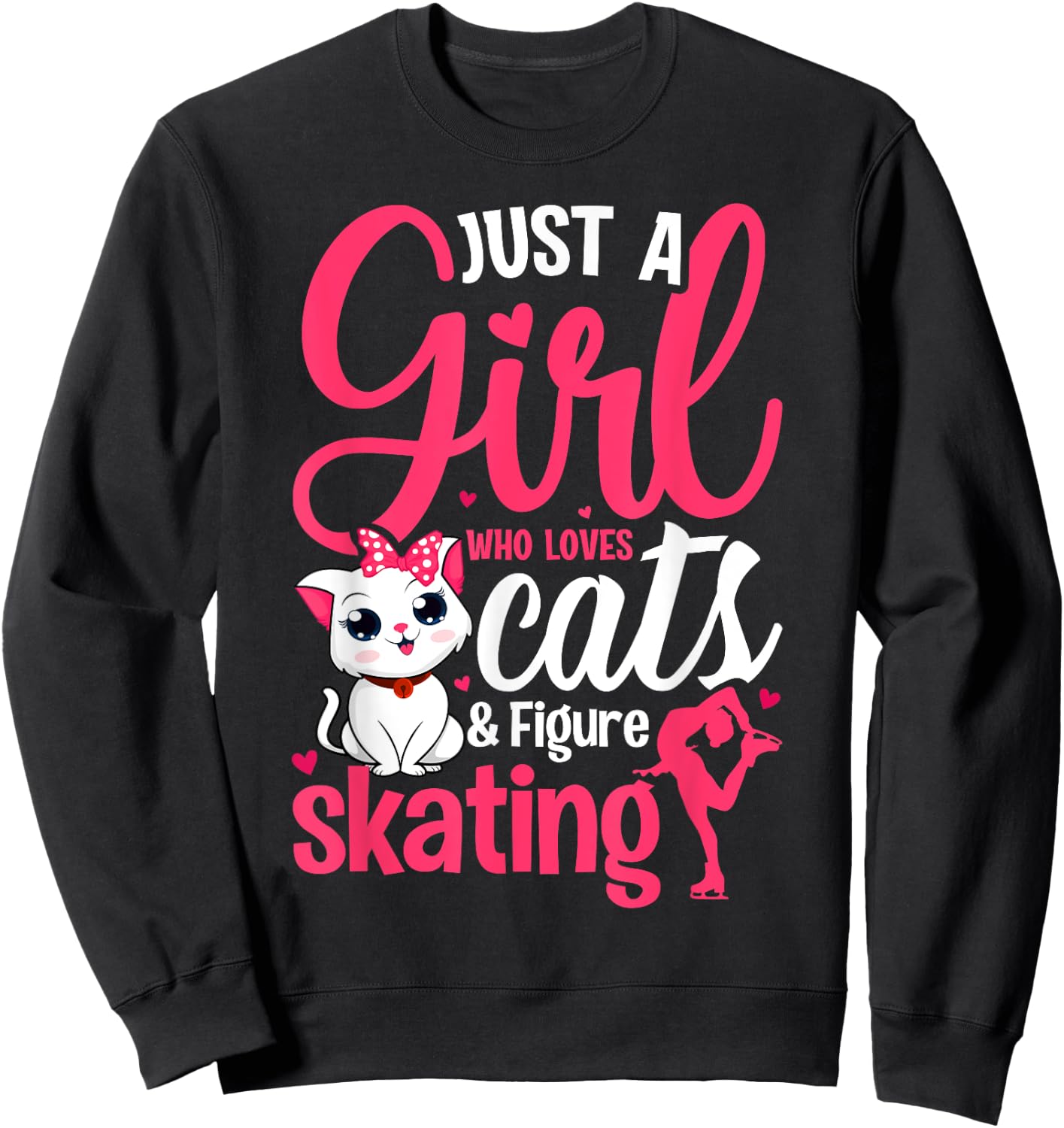 Just a Girl Who Loves Cats and Figure Skating Novelty Sweatshirt - Sweatshirt | Black
