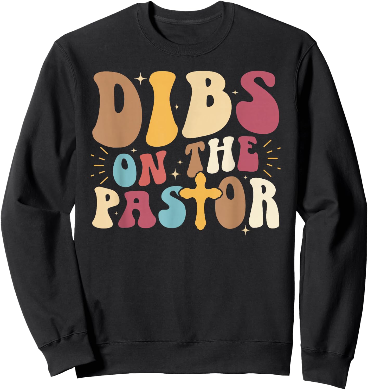 Dibs On The Pastor Wife of A Pastor Groovy Pastor's Wife Sweatshirt - Sweatshirt | Black