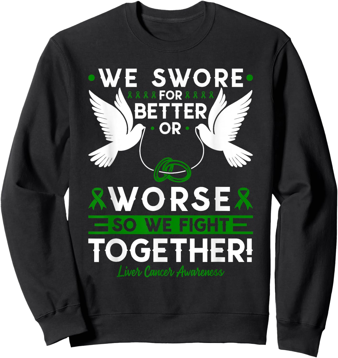 Liver Cancer Awareness Spouse Husband Wife Support Sweatshirt - Sweatshirt | Black