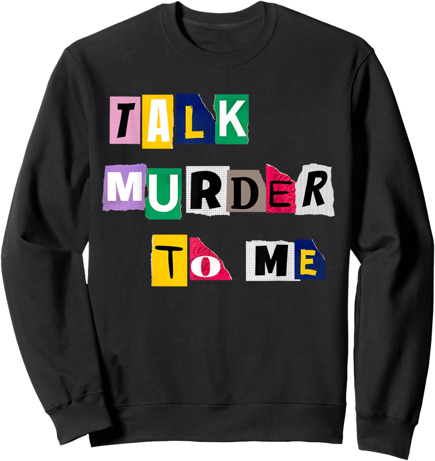 Talk Murder to me - Funny Women Killer True Crimes Podcast Sweatshirt - Sweatshirt | Black