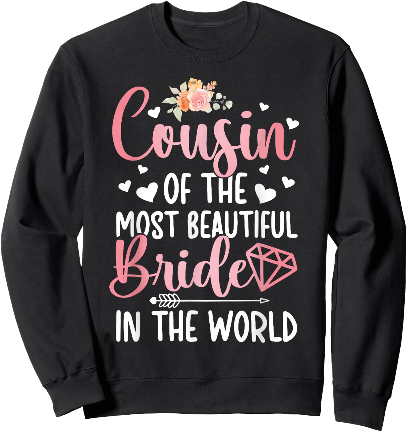 Cousin of The Bride Cousin Proud Bride's Cousin Sweatshirt - Sweatshirt | Black