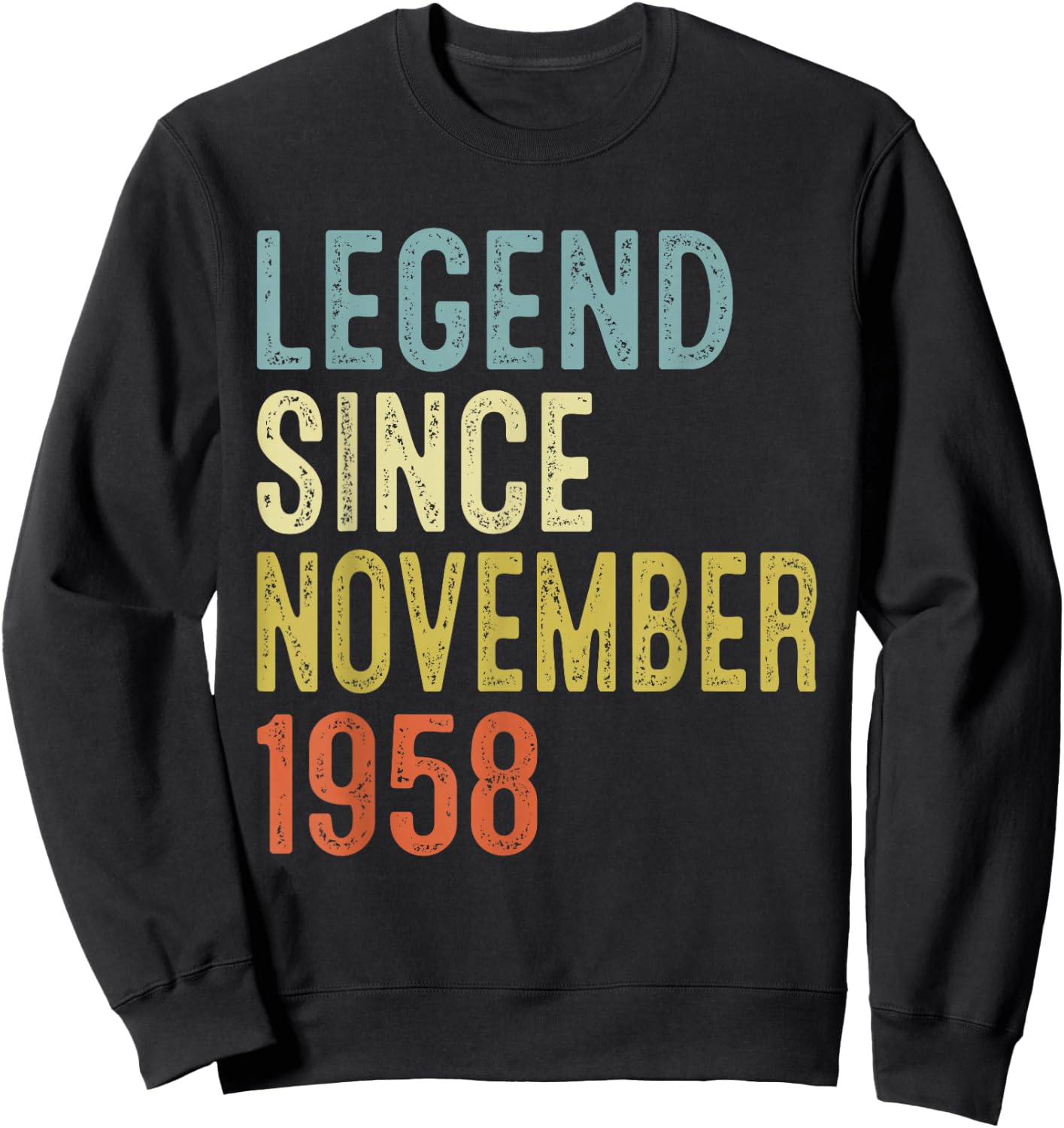Legend Since November 1958 67th Birthday Gifts 67 Year Old Sweatshirt - Sweatshirt | Black