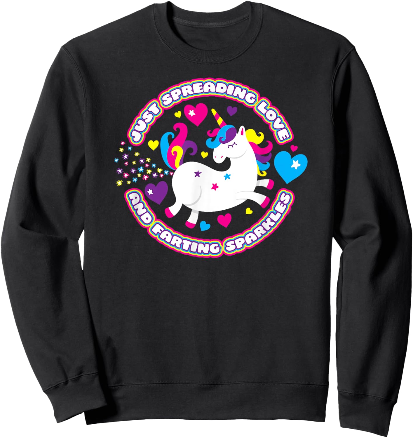 Unicorn Fart Shirt Just Spreading Love and Farting Sparkles Sweatshirt - Sweatshirt | Black