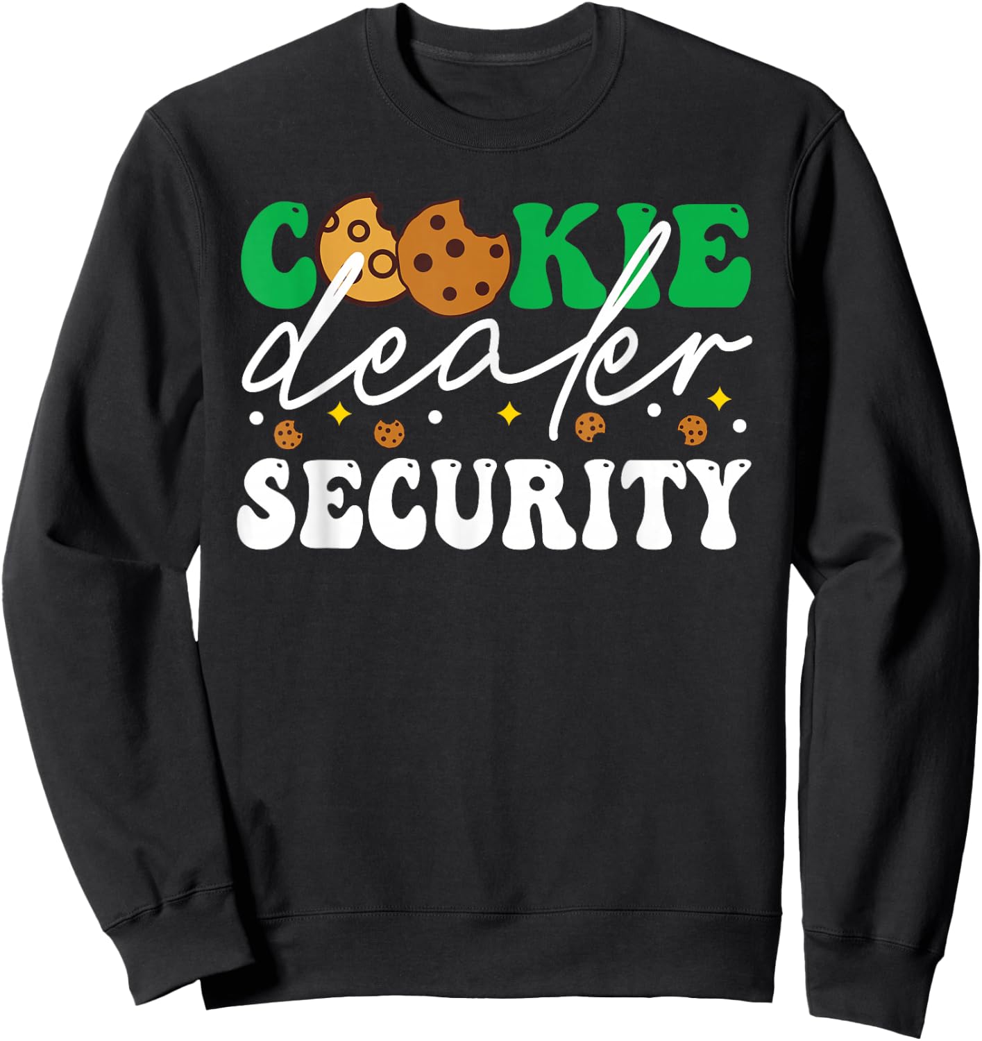 Cookie Dealer Security Funny Scouting Troop Leader Sweatshirt - Sweatshirt | Black
