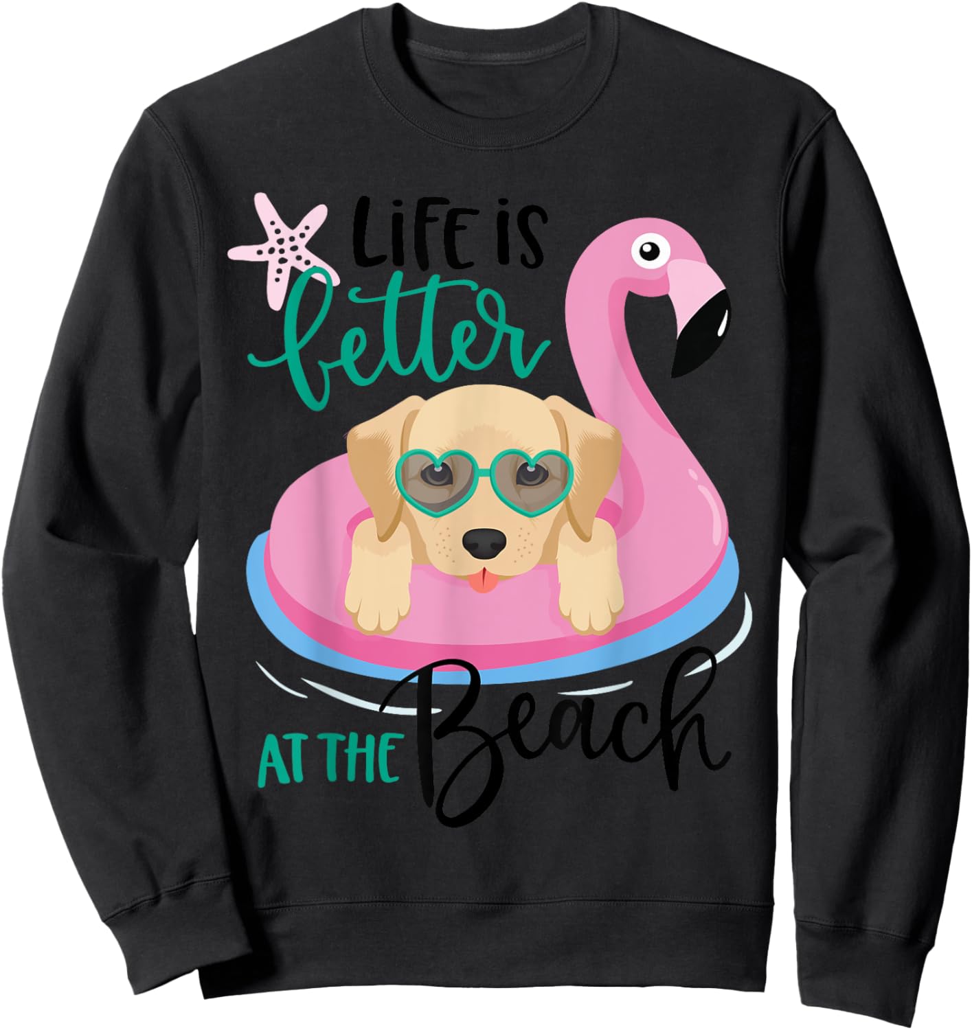 Life is better at the beach Shirt, Dog Golden Retriever Sweatshirt - Sweatshirt | Black