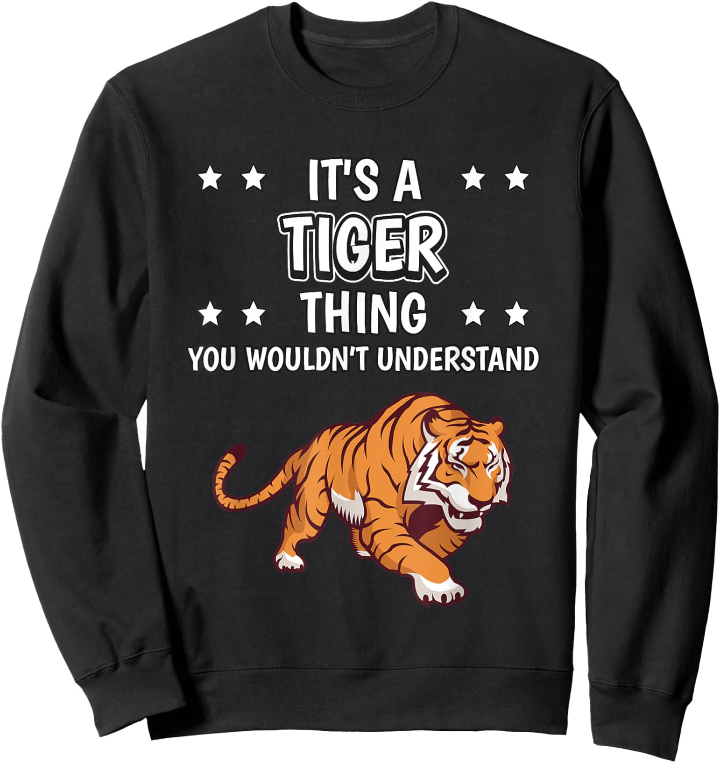 It's a Tiger Thing Funny Quote Tigers Sweatshirt - Sweatshirt | Black