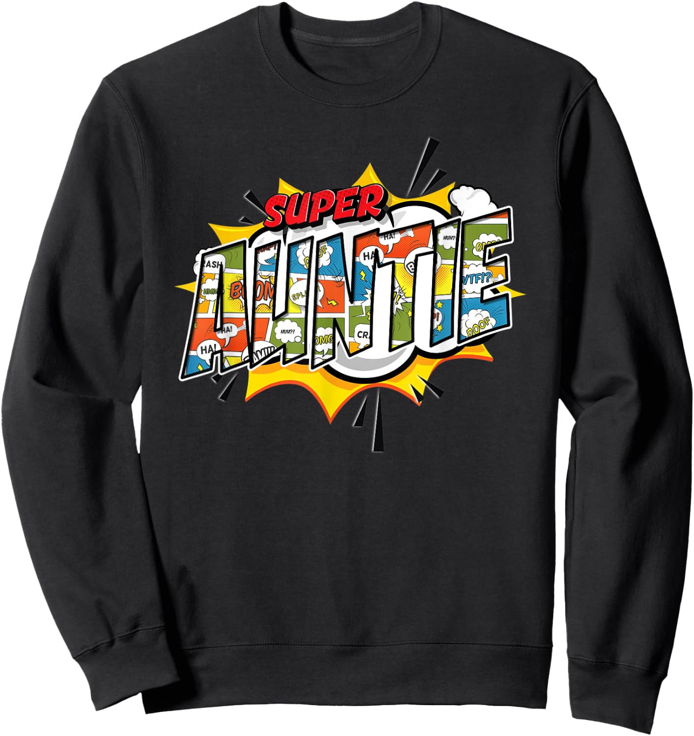 Super Auntie Comic Style Family Gift Your Aunt Sweatshirt - Sweatshirt | Black