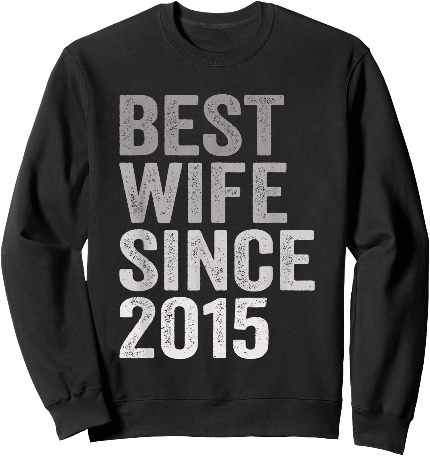 Best Wife Since 2015 Married Woman 6th Wedding Anniversary Sweatshirt - Sweatshirt | Black