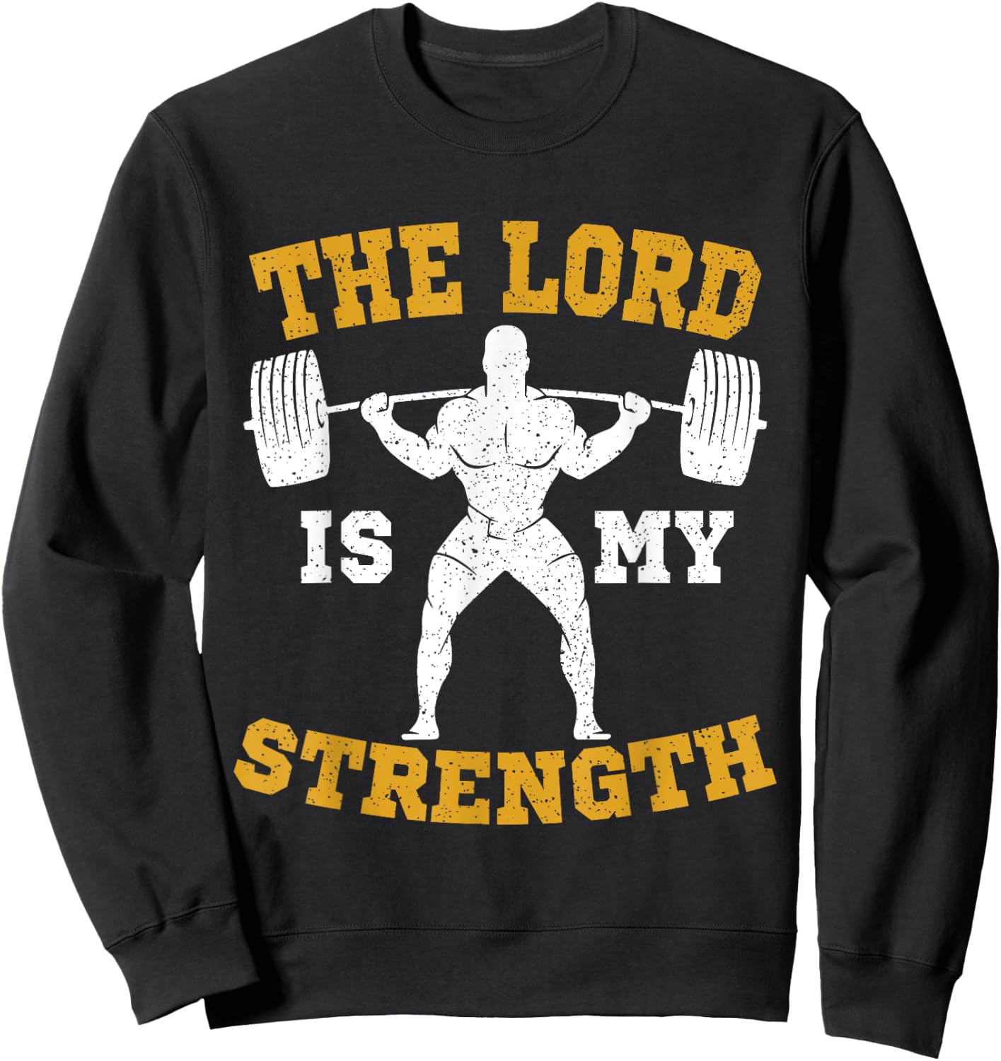 The Lord is my Strength Christian Gym Jesus Workout Gift Sweatshirt - Sweatshirt | Black
