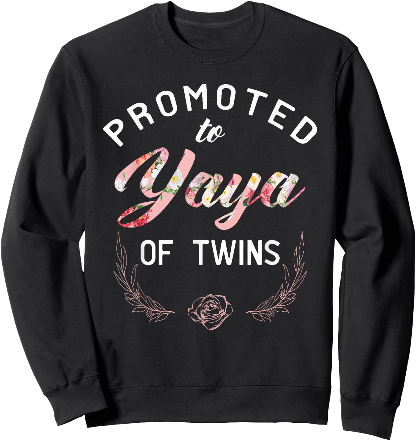 Promoted To Yaya Of Twins Sweatshirt - Sweatshirt | Black