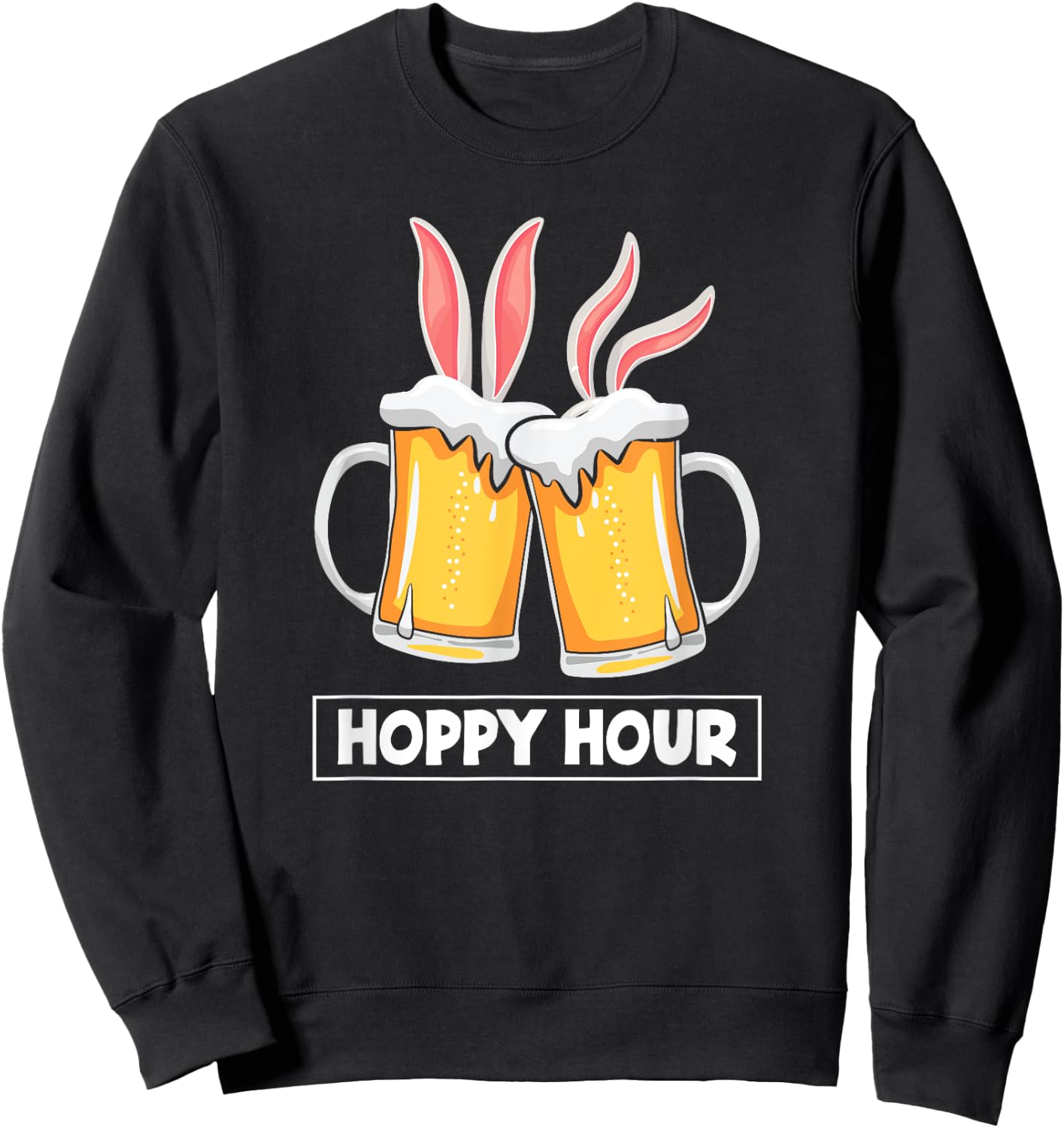 Hoppy Hour Funny Easter Beer Pints Bunny Ears Drinking Gift Sweatshirt - Sweatshirt | Black