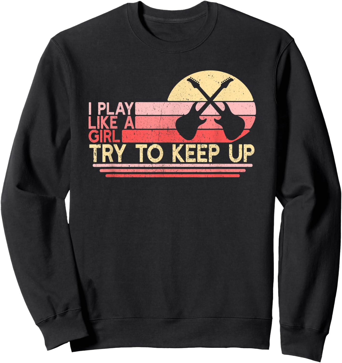 Play Like Girl Guitar | Female Guitarist | Electric Guitar Sweatshirt - Sweatshirt | Black