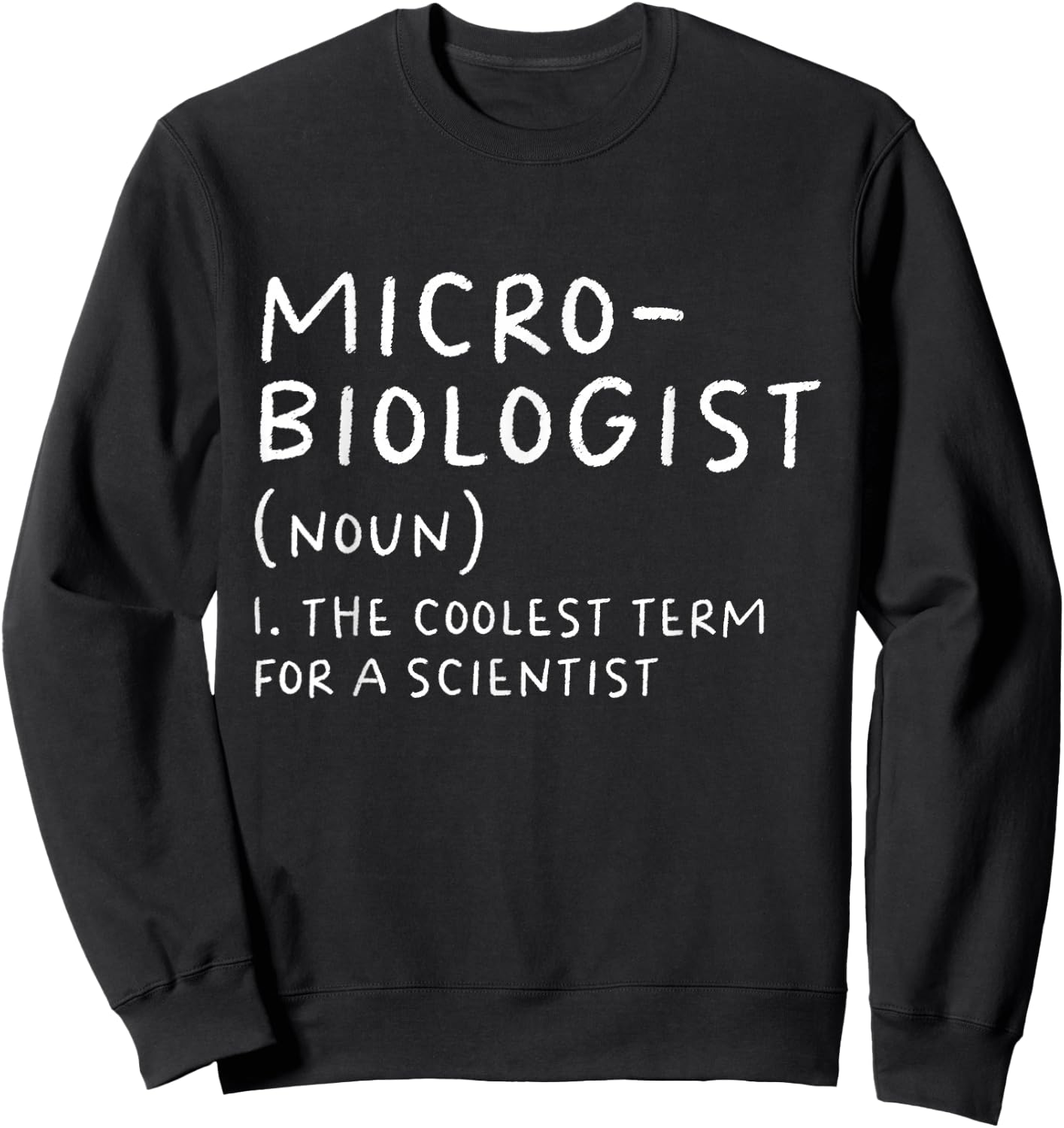 Microbiologist Definition Biology Scientist Science Teacher Sweatshirt - Sweatshirt | Black