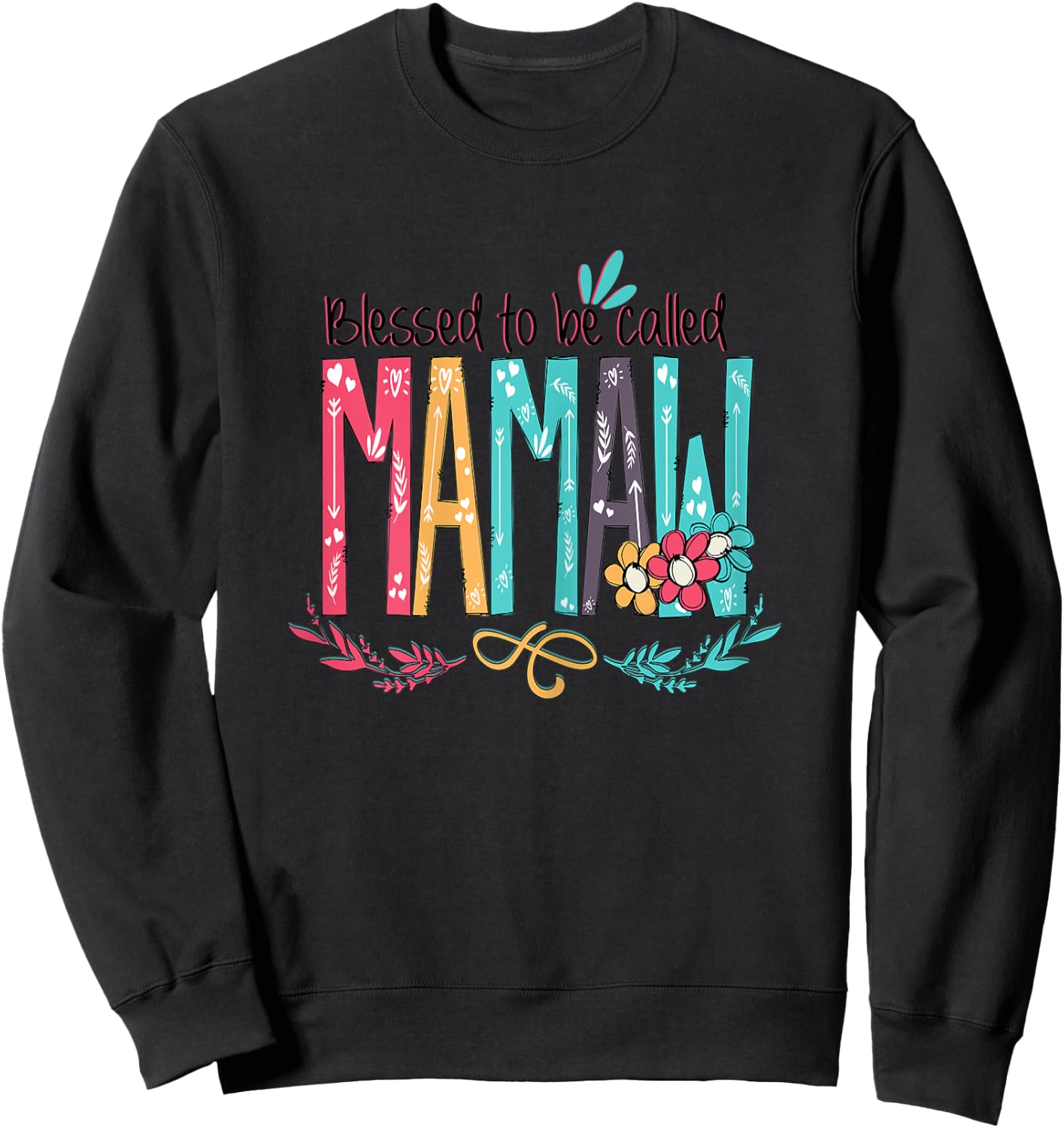 Blessed to be called MaMaw Colorful gifts-Grandma Sweatshirt - Sweatshirt | Black
