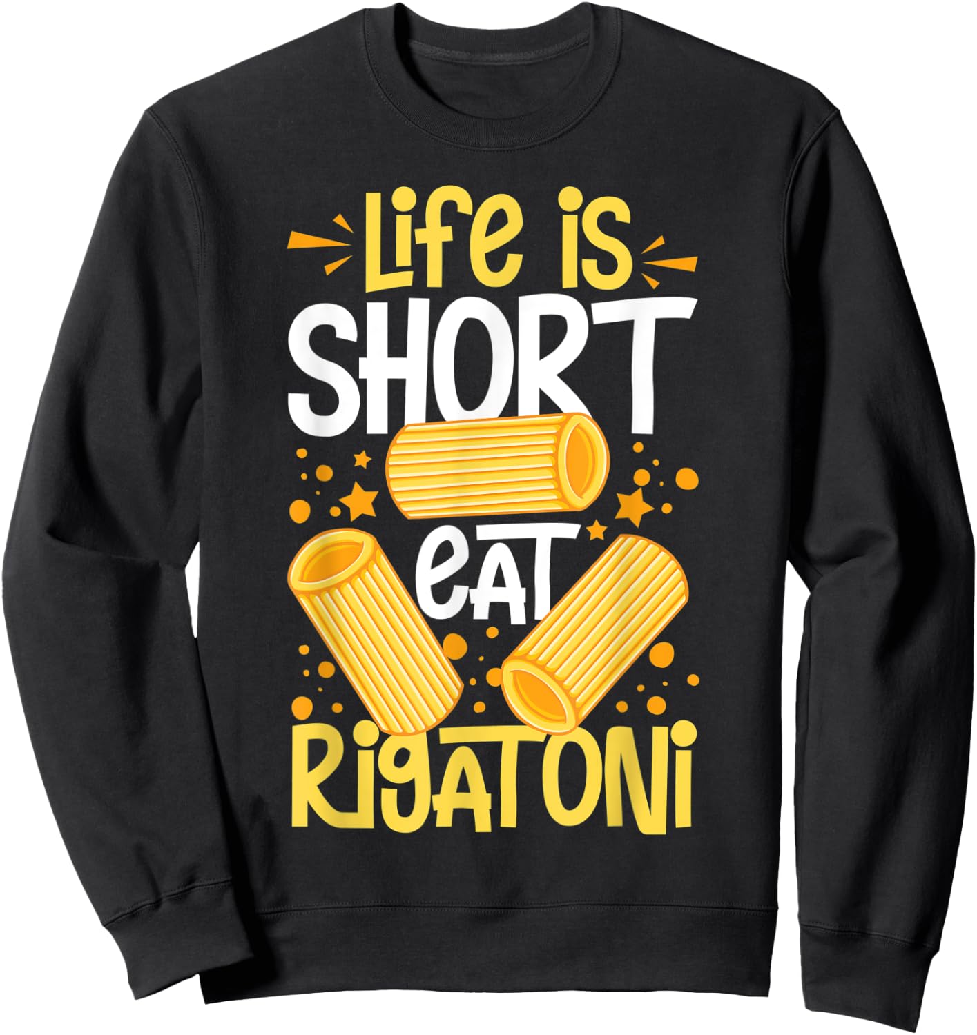 Rigatoni Pasta Noodles Recipes Italian Sauce Maker Sweatshirt - Sweatshirt | Black