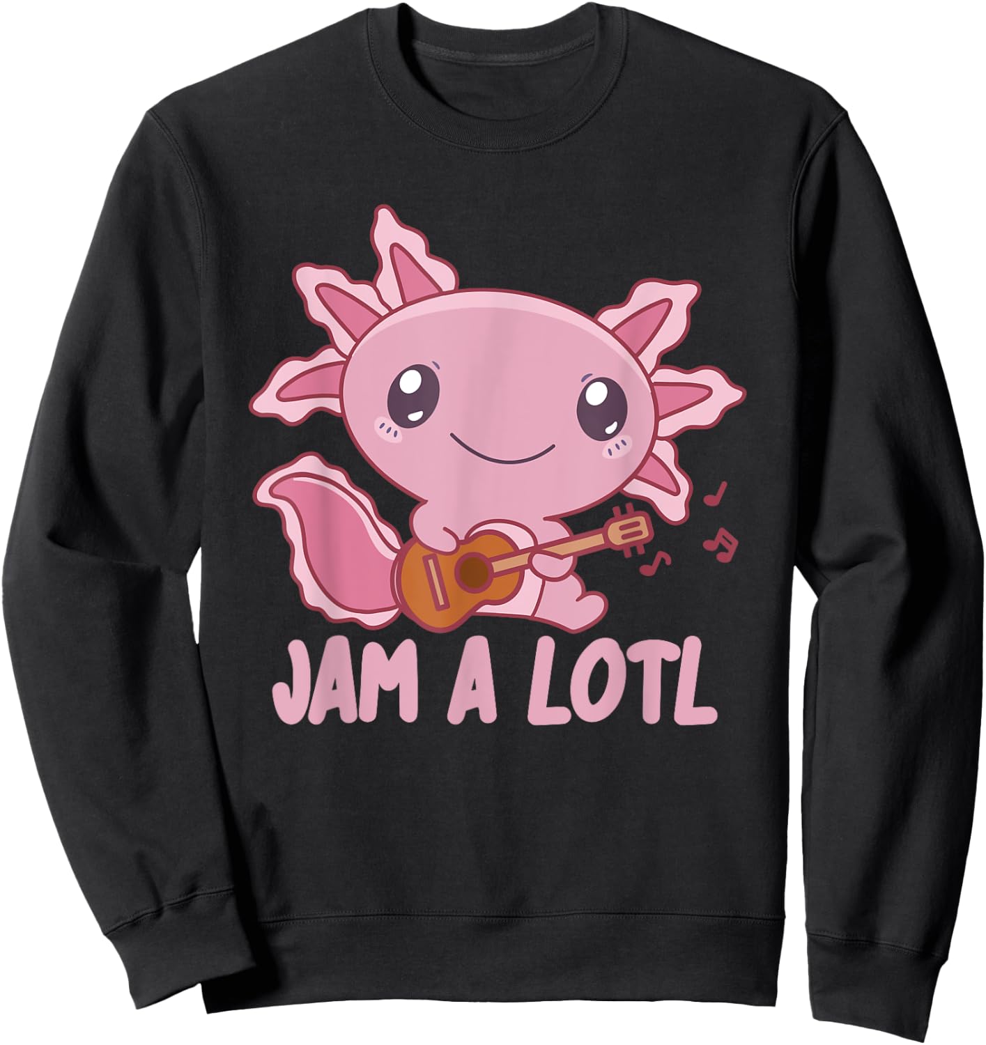 Jam A Lotl Axolotl Makes Music On The Guitar Sweet Axolotl Sweatshirt - Sweatshirt | Black