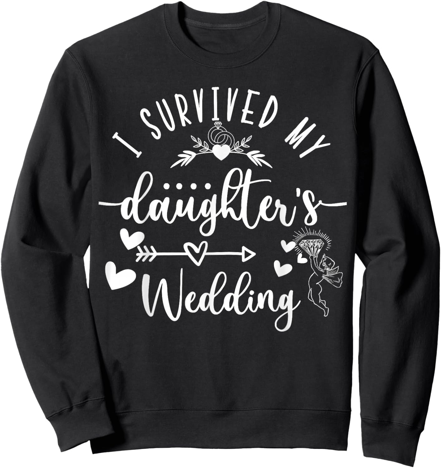 I Survived My Daughter's Wedding Mother Of The Bride Sweatshirt - Sweatshirt | Black