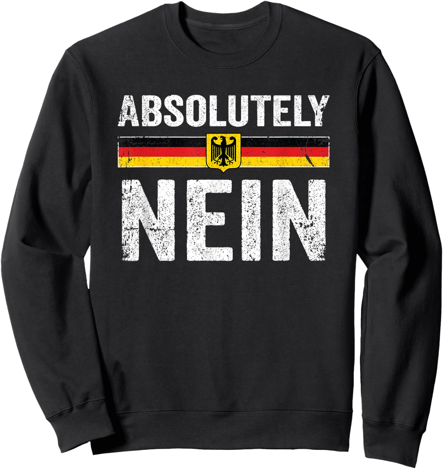 Absolutely Nein Shirt Men Women Oktoberfest German Flag Sweatshirt - Sweatshirt | Black