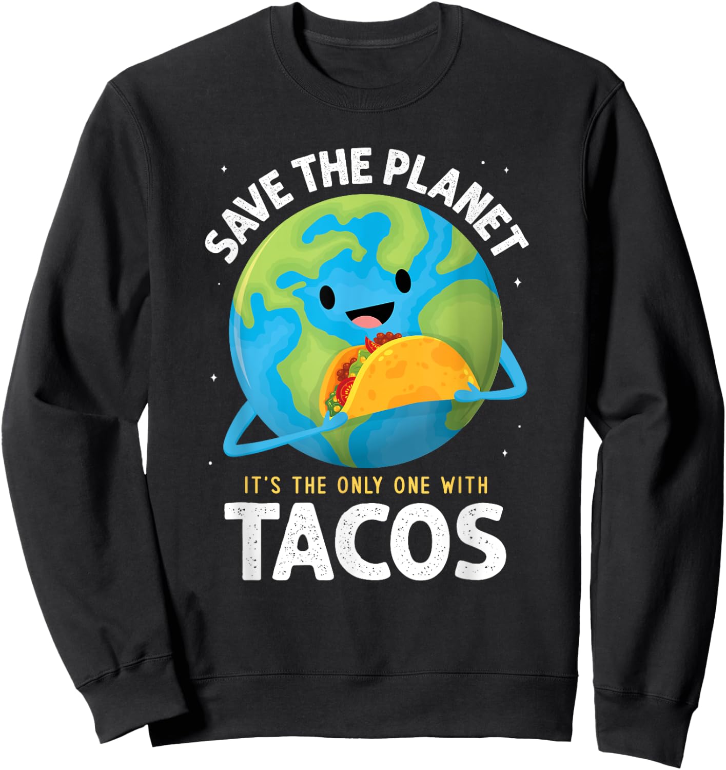 Save the Planet Its the Only One with Tacos Earth Day kids Sweatshirt - Sweatshirt | Black
