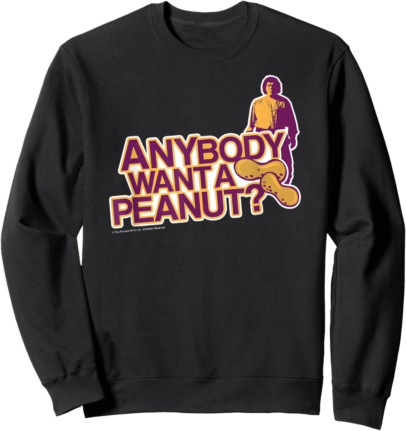 Princess Bride Anybody Want A Peanut? Sweatshirt - Sweatshirt | Black