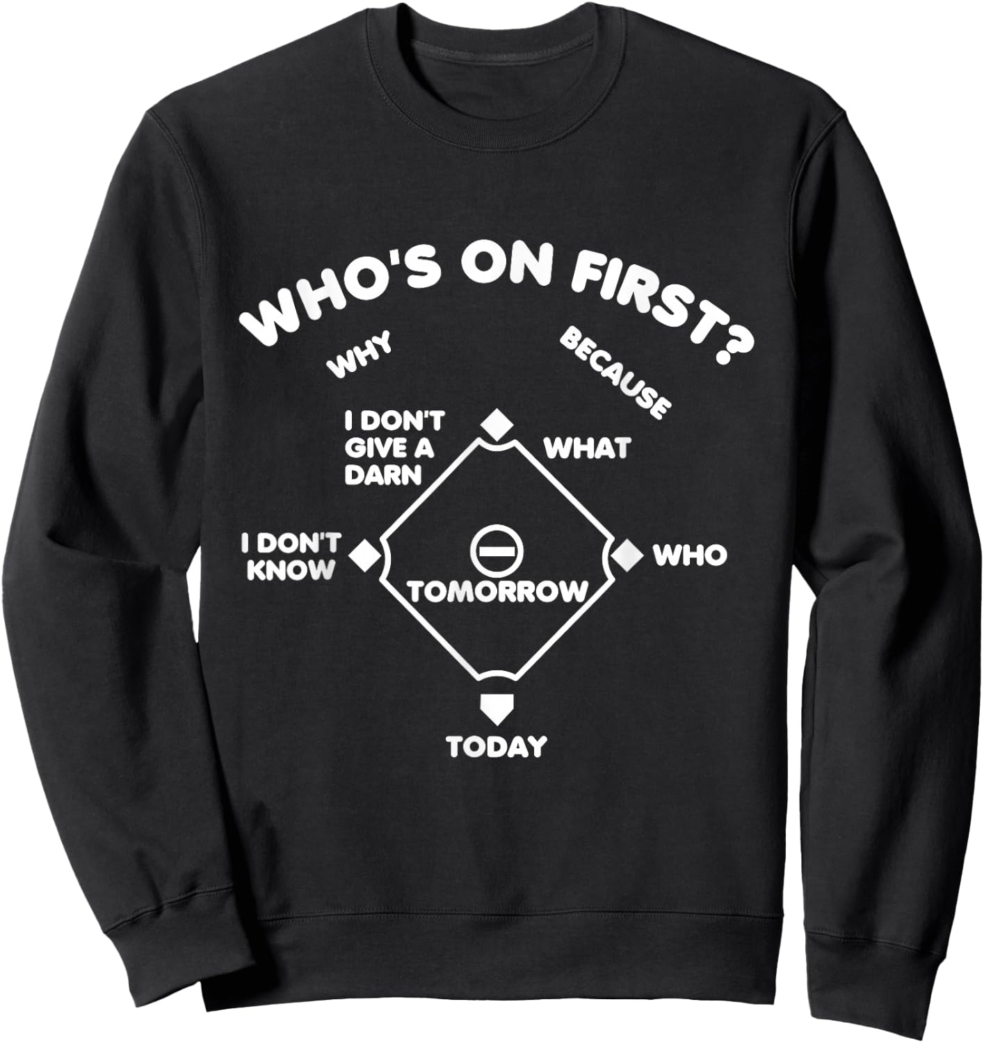 Who's on First Rounded Font Funny Baseball Saying Dark Sweatshirt - Sweatshirt | Black