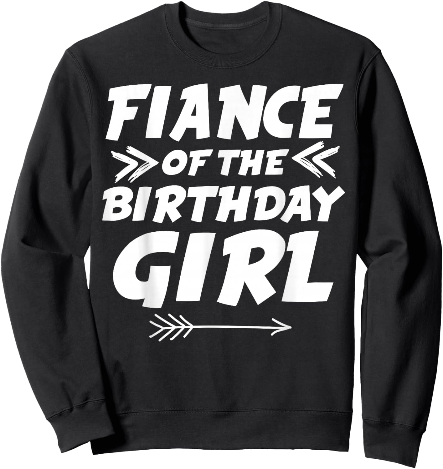 Fiance Of The Birthday Girl Matching Family Birthday Party Sweatshirt - Sweatshirt | Black