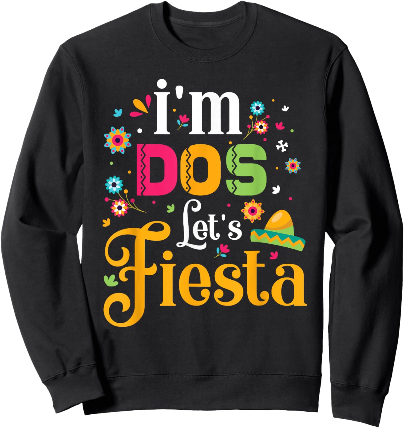 Dos t shirt Dos Toddler Birthday Shirt I'm Dos Lets Fiesta Sweatshirt - Sweatshirt | Black