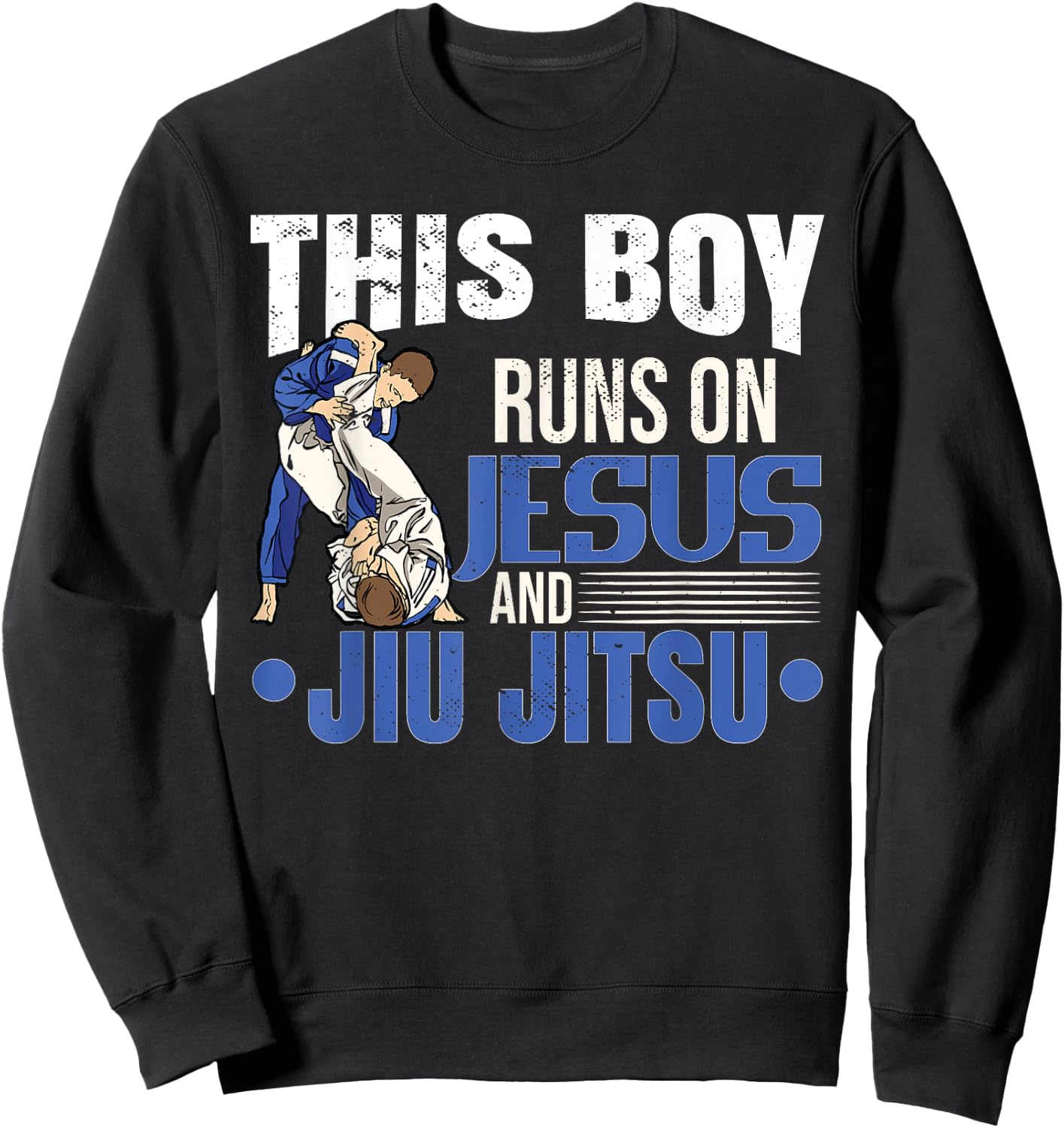 This Boy Runs On Jesus And Jiu Jitsu Sweatshirt - Sweatshirt | Black