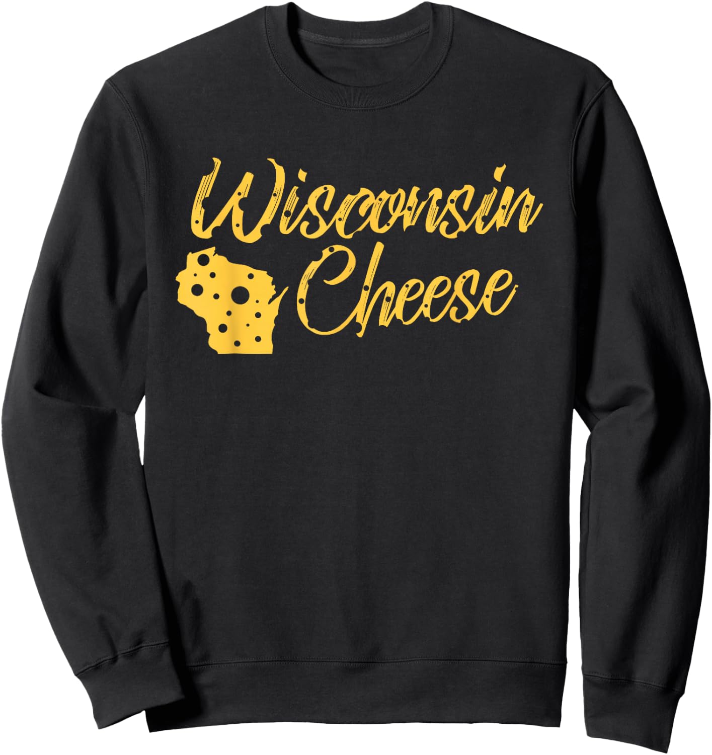 Wisconsin Cheese Dairy Industry Cheesehead Pride Humor Shirt Sweatshirt - Sweatshirt | Black