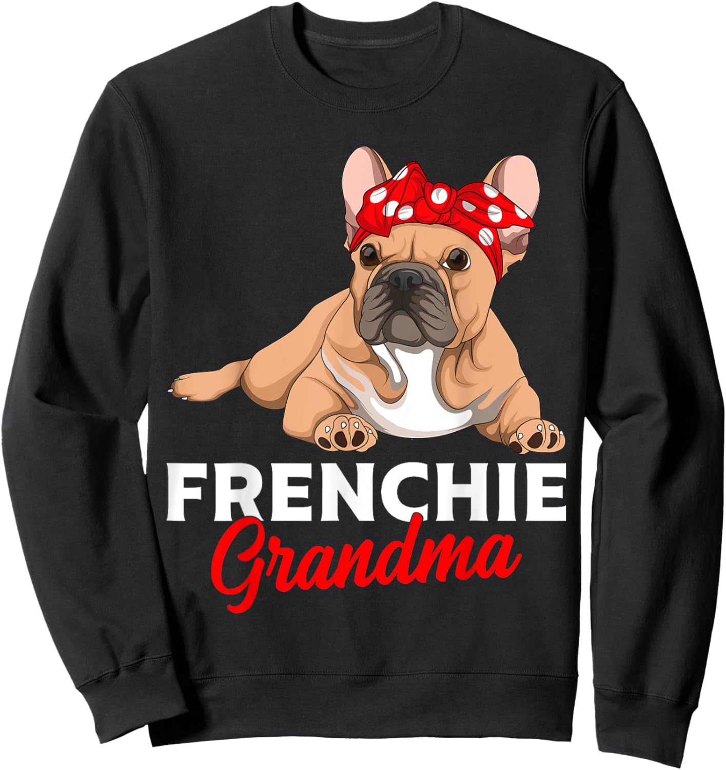 French Bulldog Grandma Frenchie Dog Women Sweatshirt - Sweatshirt | Black