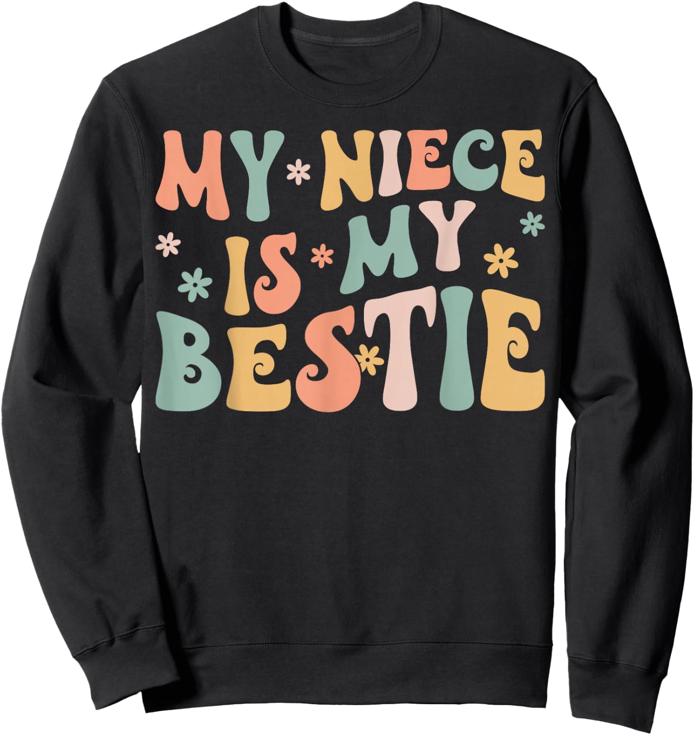 Groovy My Niece is My Bestie Aunt and Niece Matching Sweatshirt - Sweatshirt | Black
