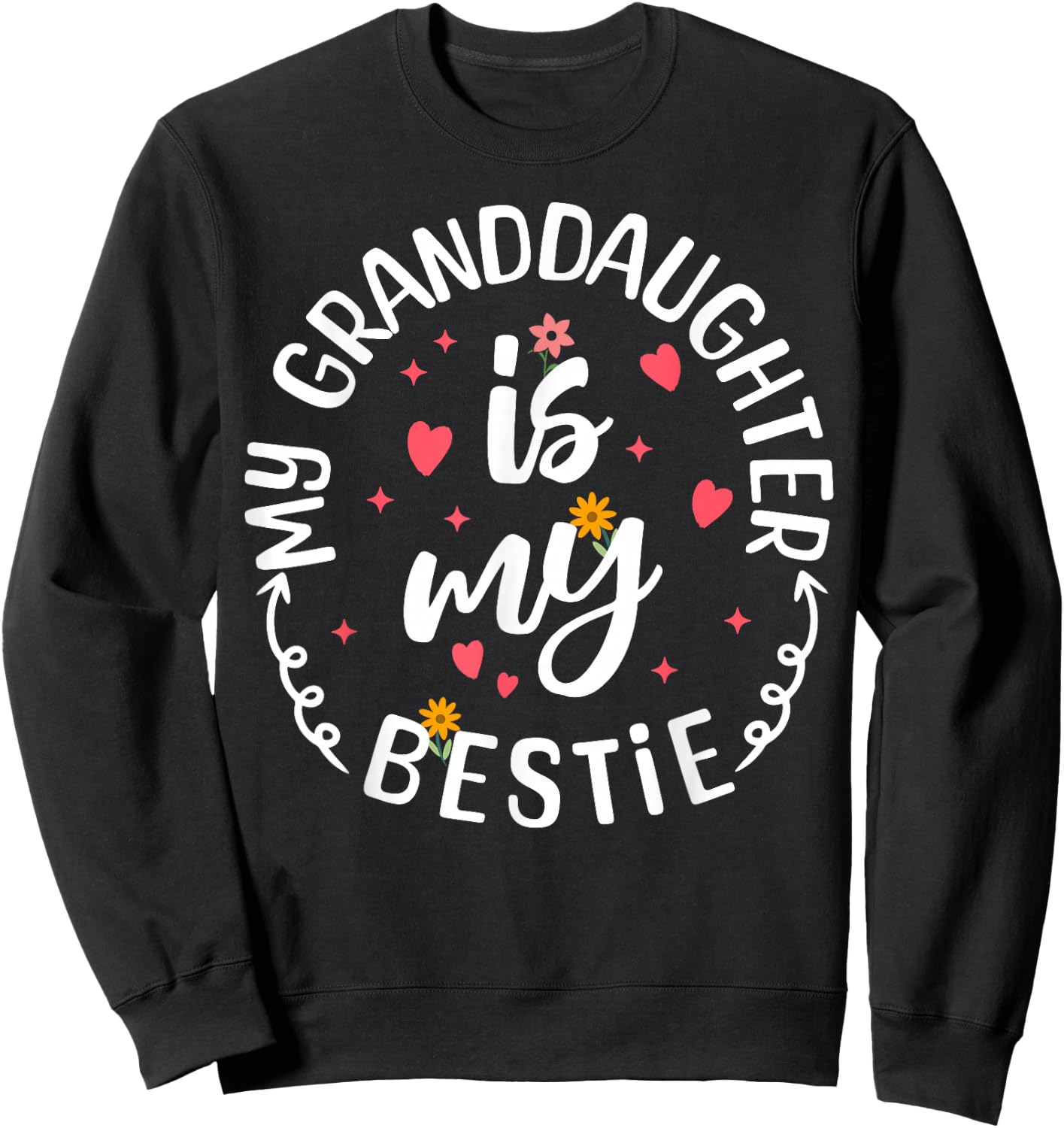 My Granddaughter is My Bestie Grandma Matching Grandmother Sweatshirt - Sweatshirt | Black