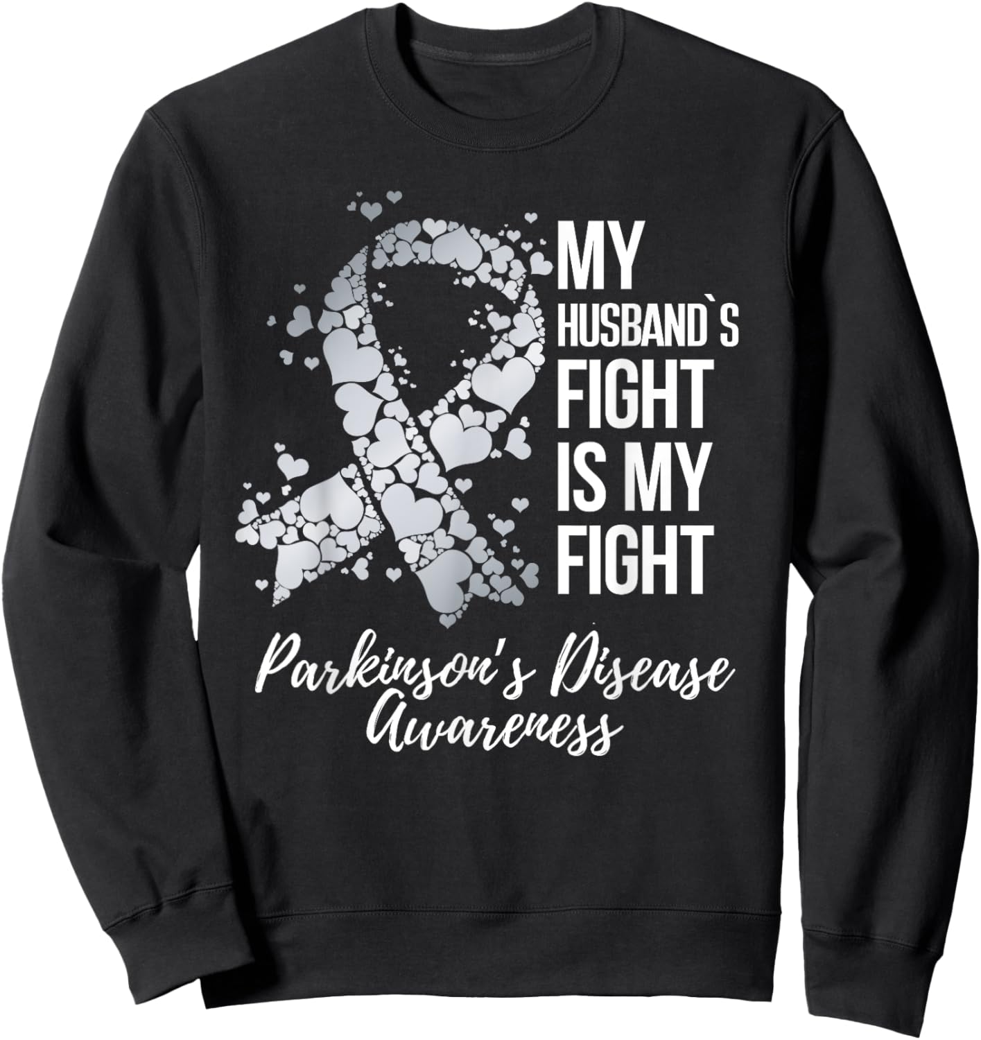 My Husband’s Fight Is My Fight Parkinsons Disease Awareness Sweatshirt - Sweatshirt | Black