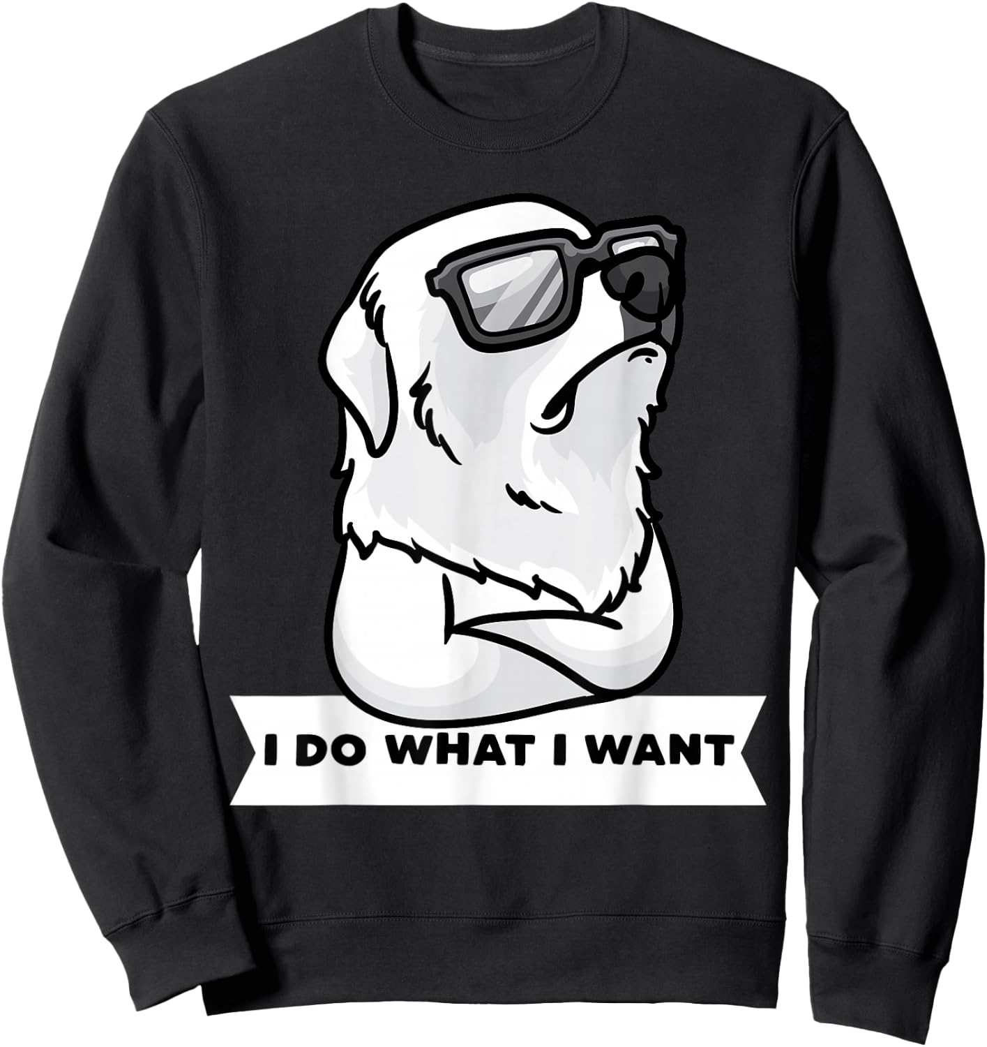 Pyrenean Mountain Dog Stubborn Dog Great Pyrenees Sweatshirt - Sweatshirt | Black