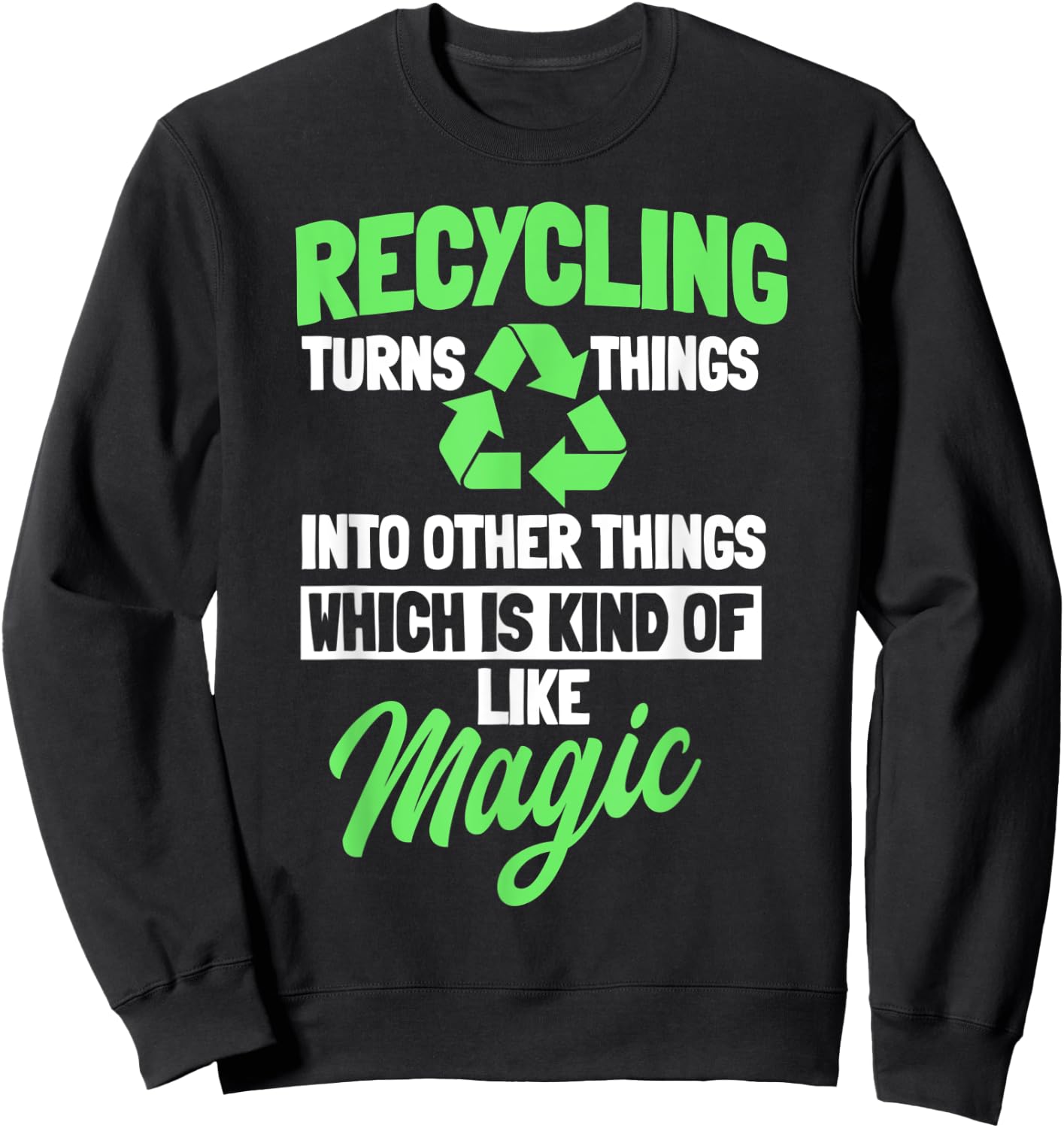 Recycling Logo Environmentalist Recycle Earth Day Nature Sweatshirt - Sweatshirt | Black