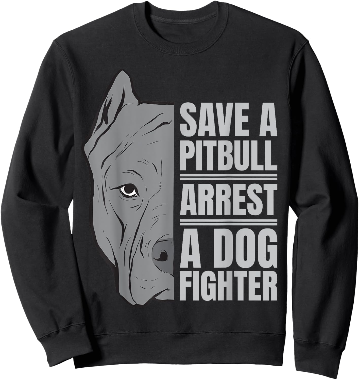 Save a Pitbull | Anti-Dog Fighting Advocacy Design Sweatshirt - Sweatshirt | Black