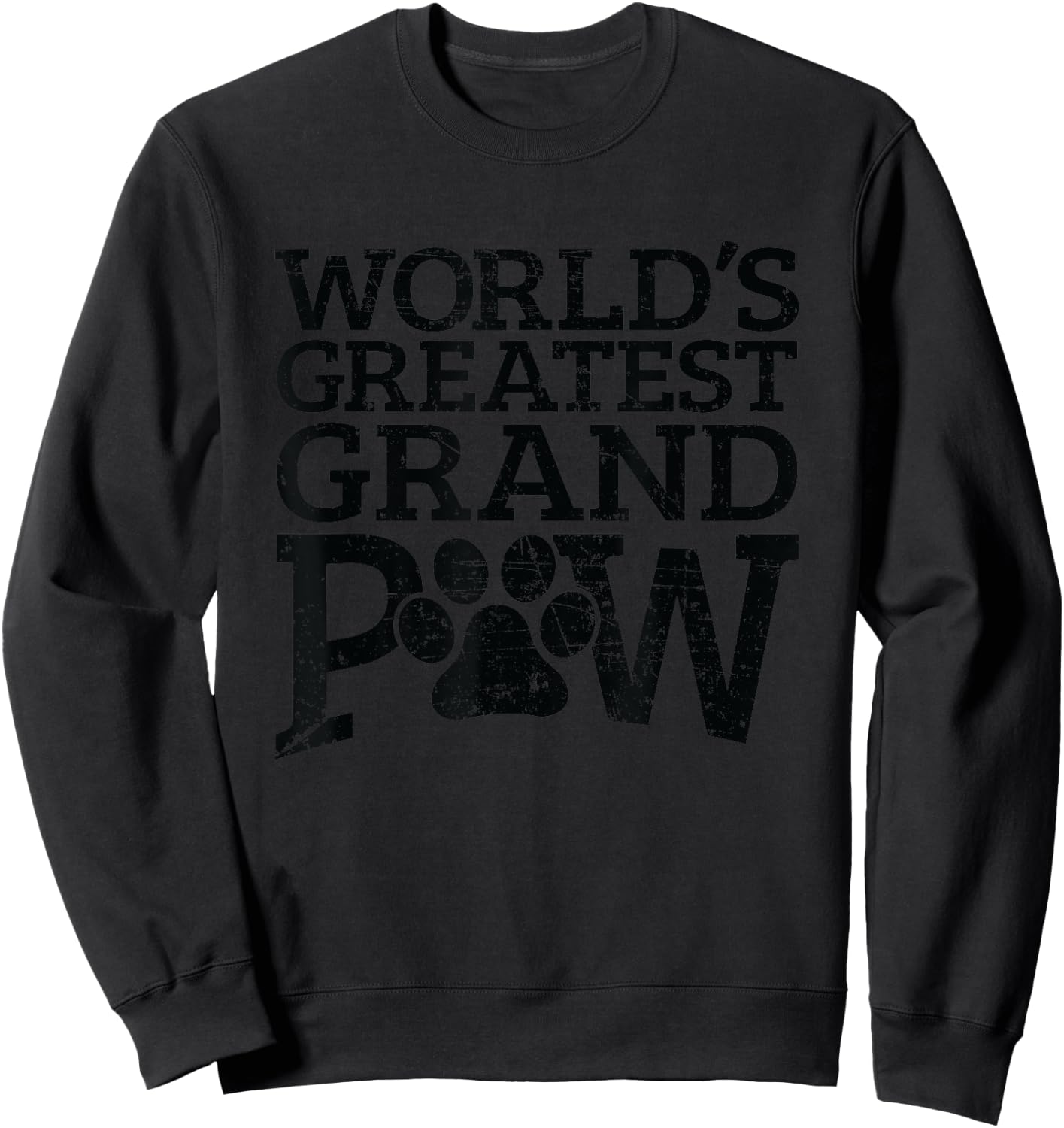 Worlds Greatest Grand Paw Dog Grandpa Shirts Grandpaw Gifts Sweatshirt - Sweatshirt | Black