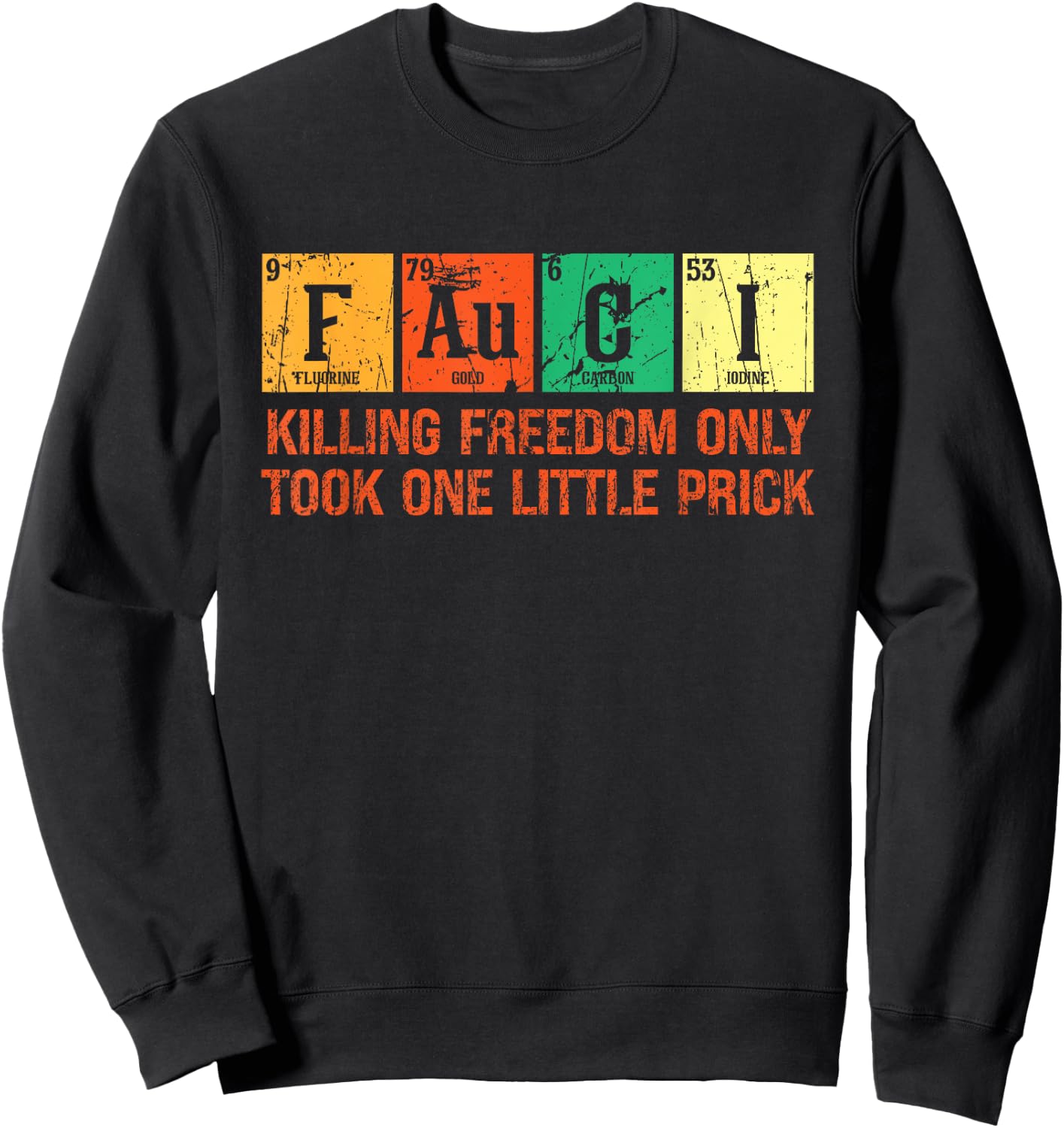 Killing Freedom Only Took One Little Prick Vintage Chemistry Sweatshirt - Sweatshirt | Black