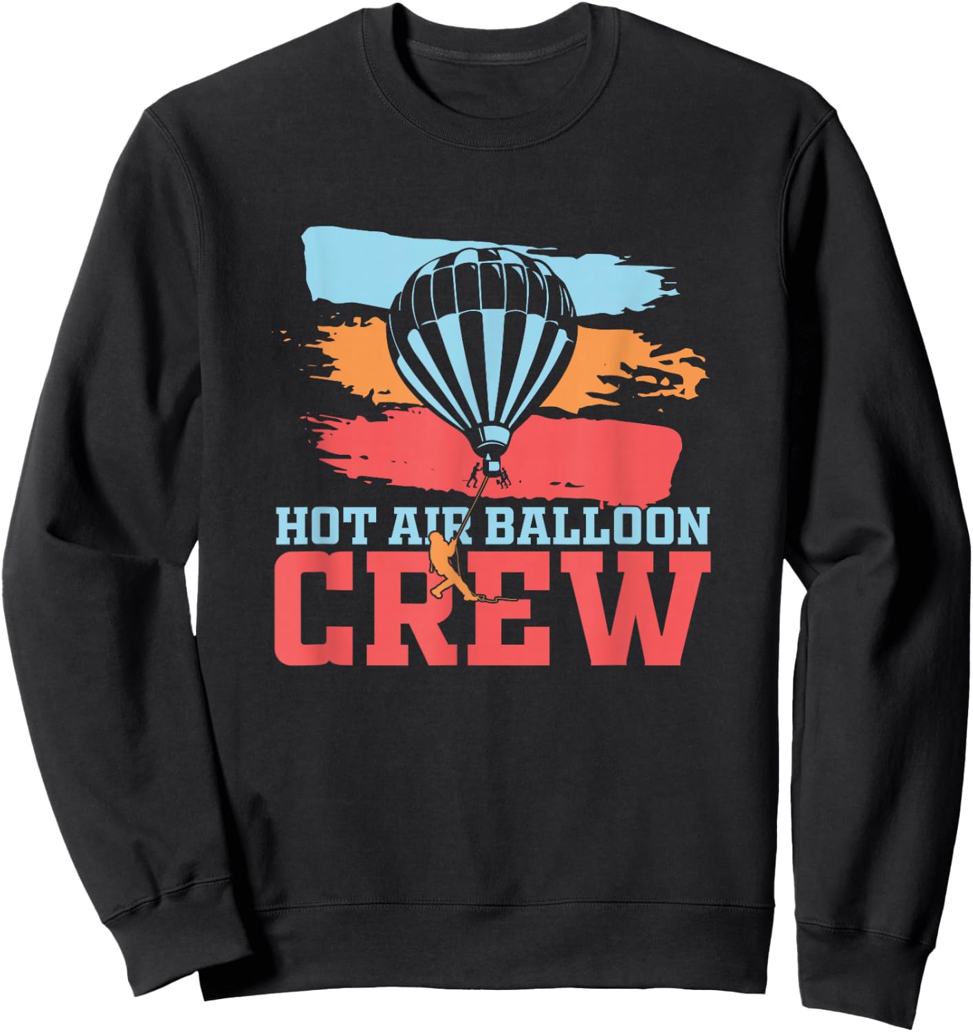 Hot Air Balloon Crew - Hot Air Balloon - Balloon Ride Sweatshirt - Sweatshirt | Black
