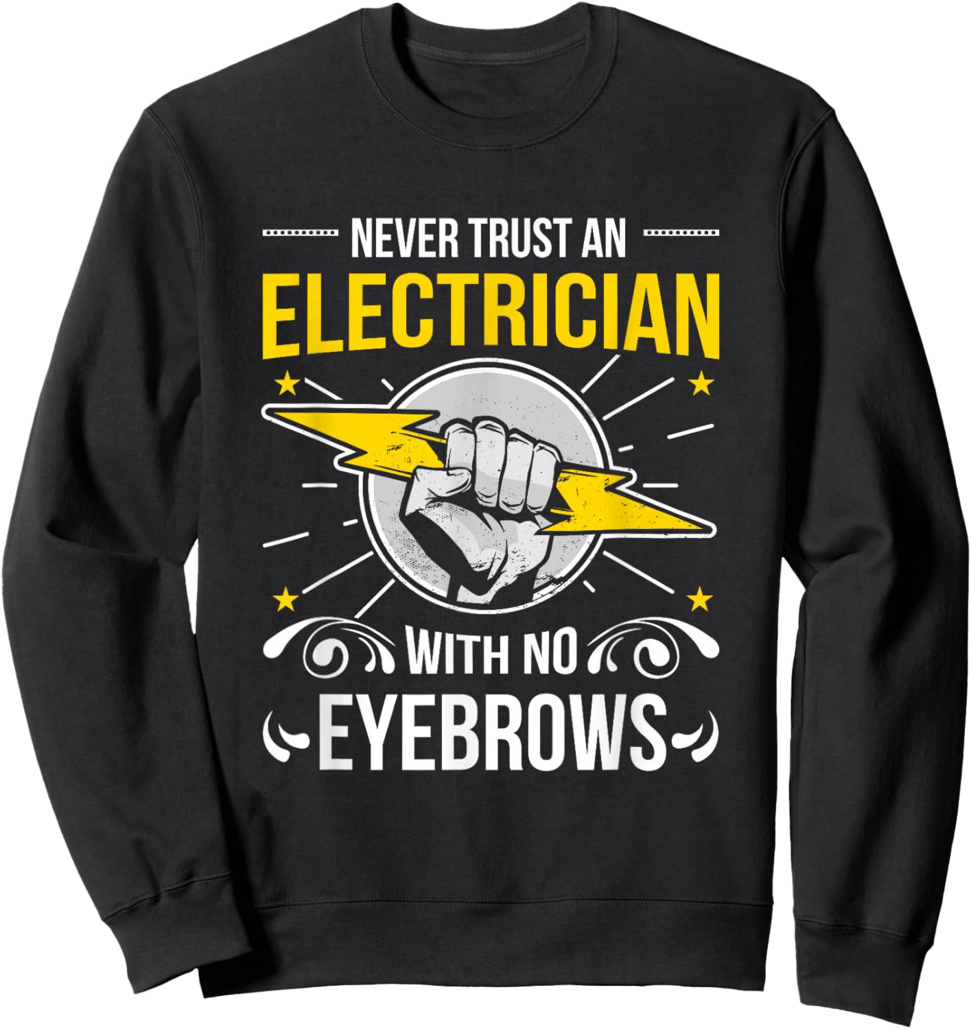 Funny Electrician - Electrical Engineer Sweatshirt - Sweatshirt | Black