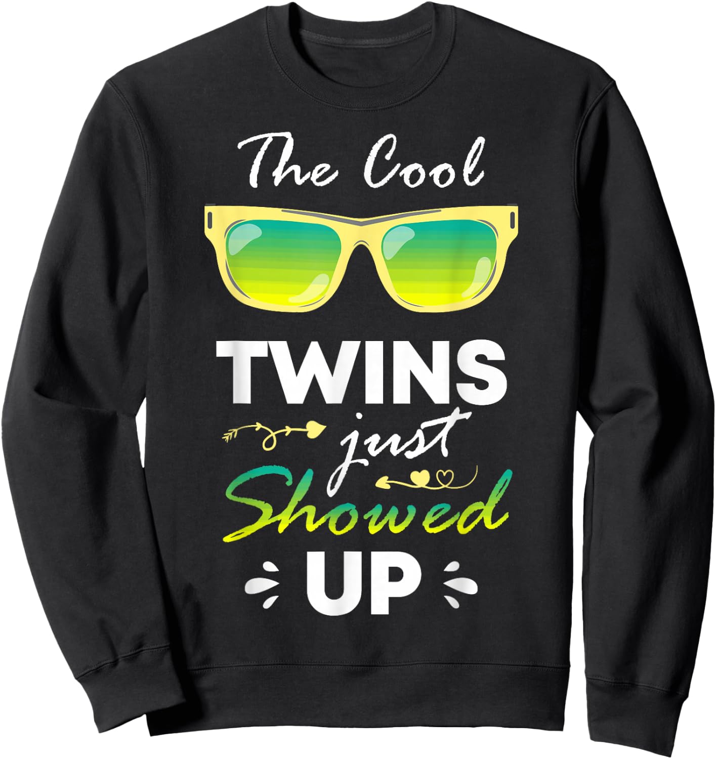 The Cool Twins Just Showed Up Twins Cool Twins Twin Day Sweatshirt - Sweatshirt | Black