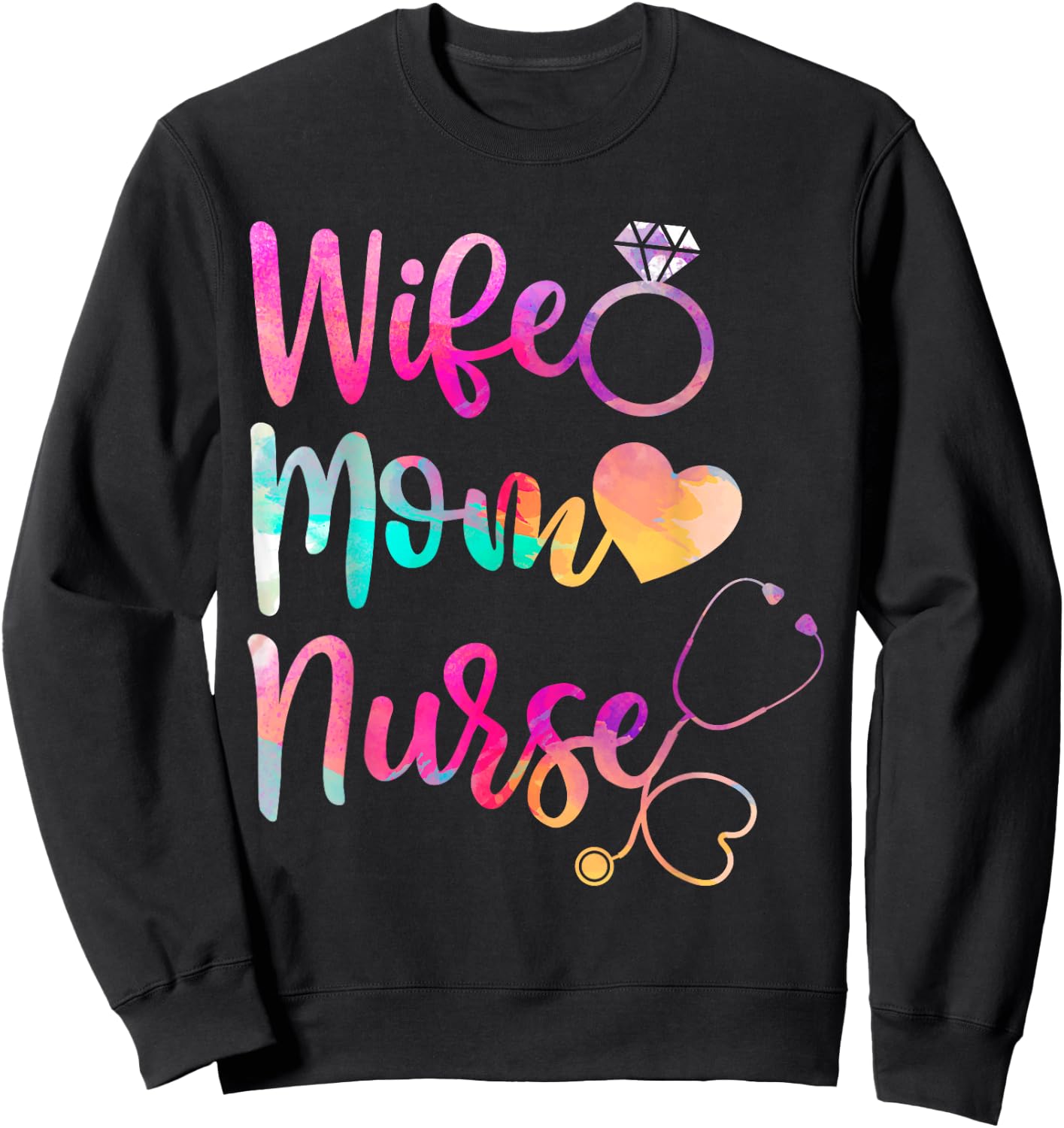 Wife Mom Nurse Shirt, Funny Mothers Day Sweatshirt - Sweatshirt | Black