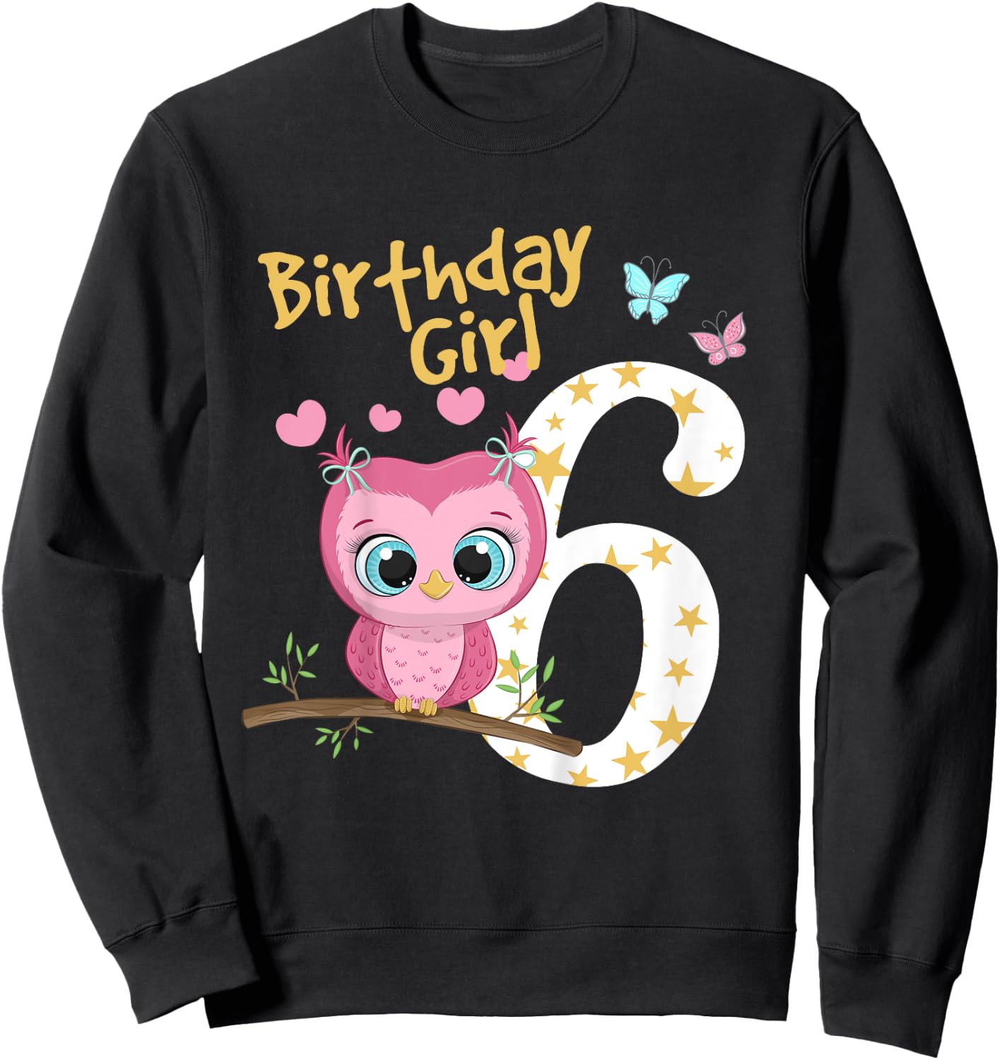 6th Birthday Shirt For Girls Owl Birthday Girl 6 Years Sweatshirt - Sweatshirt | Black