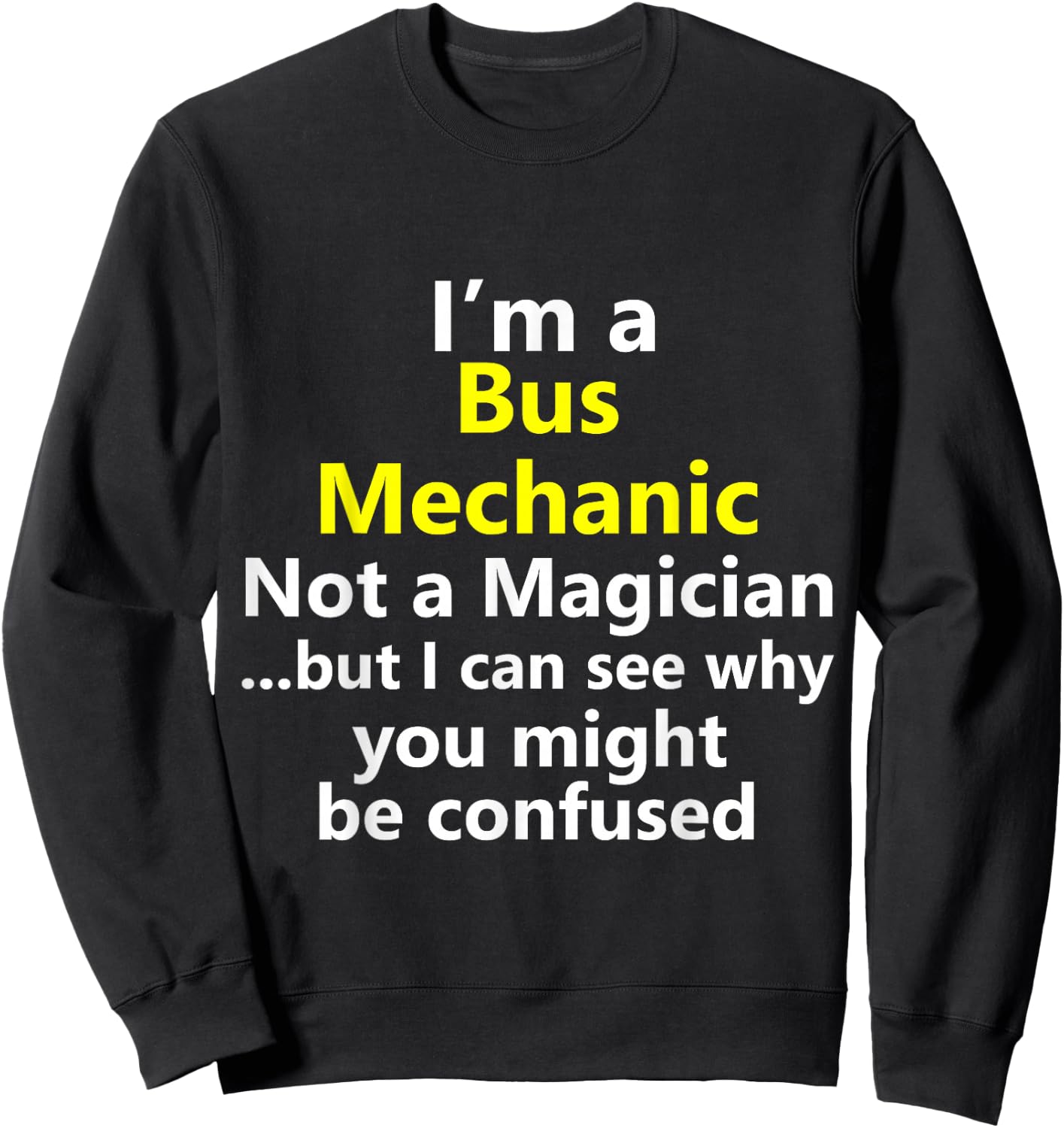 Funny Bus Mechanic Job Career Technician Repairman Handy Sweatshirt - Sweatshirt | Black