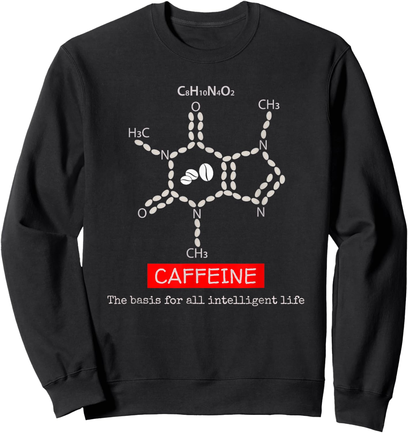 Caffeine Molecule Shirt: Caffeine Molecule Coffee T Shirt Sweatshirt - Sweatshirt | Black