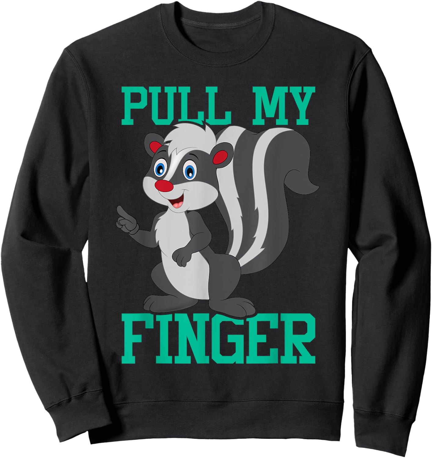 Pull My Finger - Skunk Lover Pet Owner Zookeeper Zoologist Sweatshirt - Sweatshirt | Black