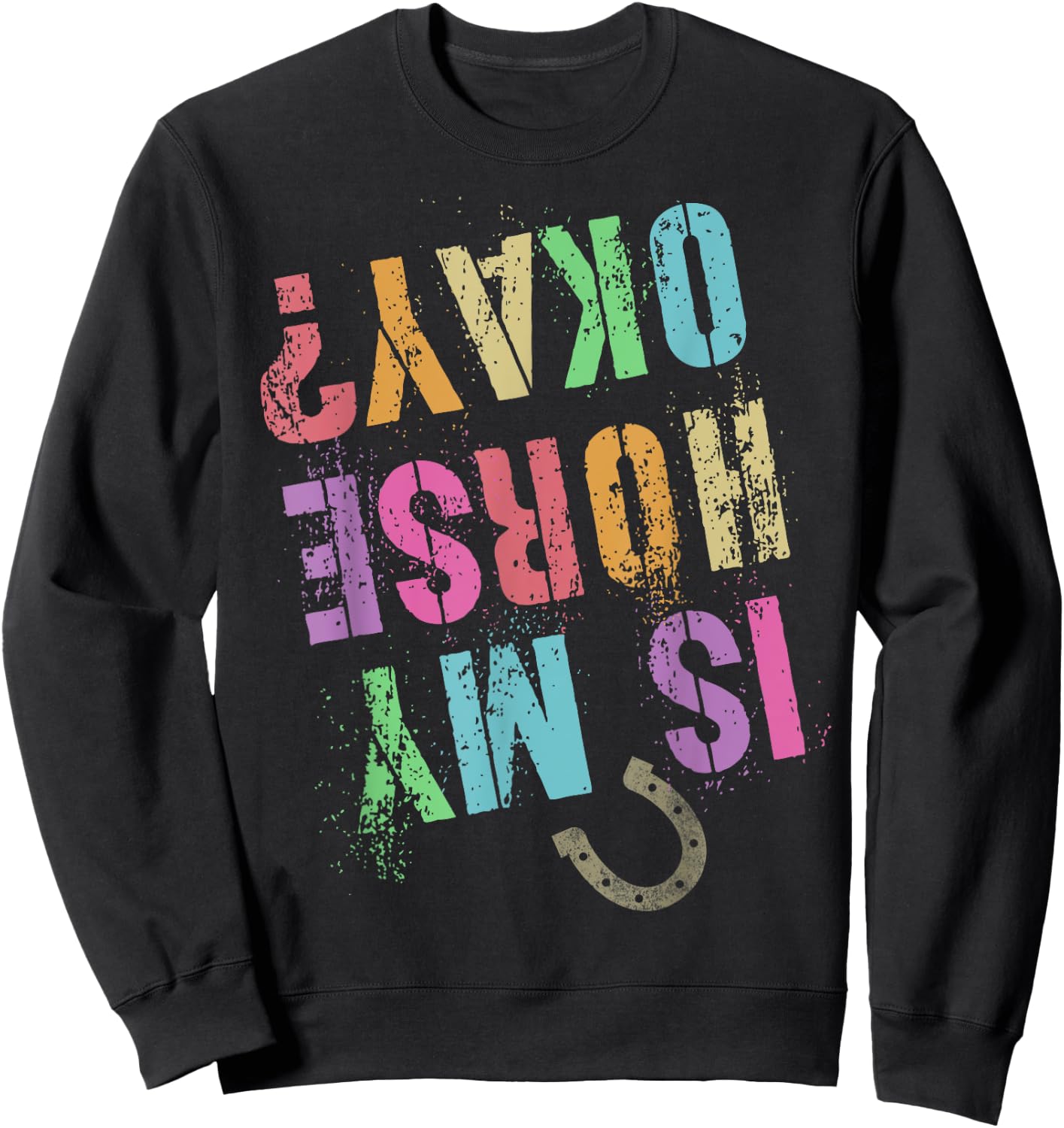 Girl Horseback Rider IS MY HORSE OKAY? Equestrian Team Kids Sweatshirt - Sweatshirt | Black