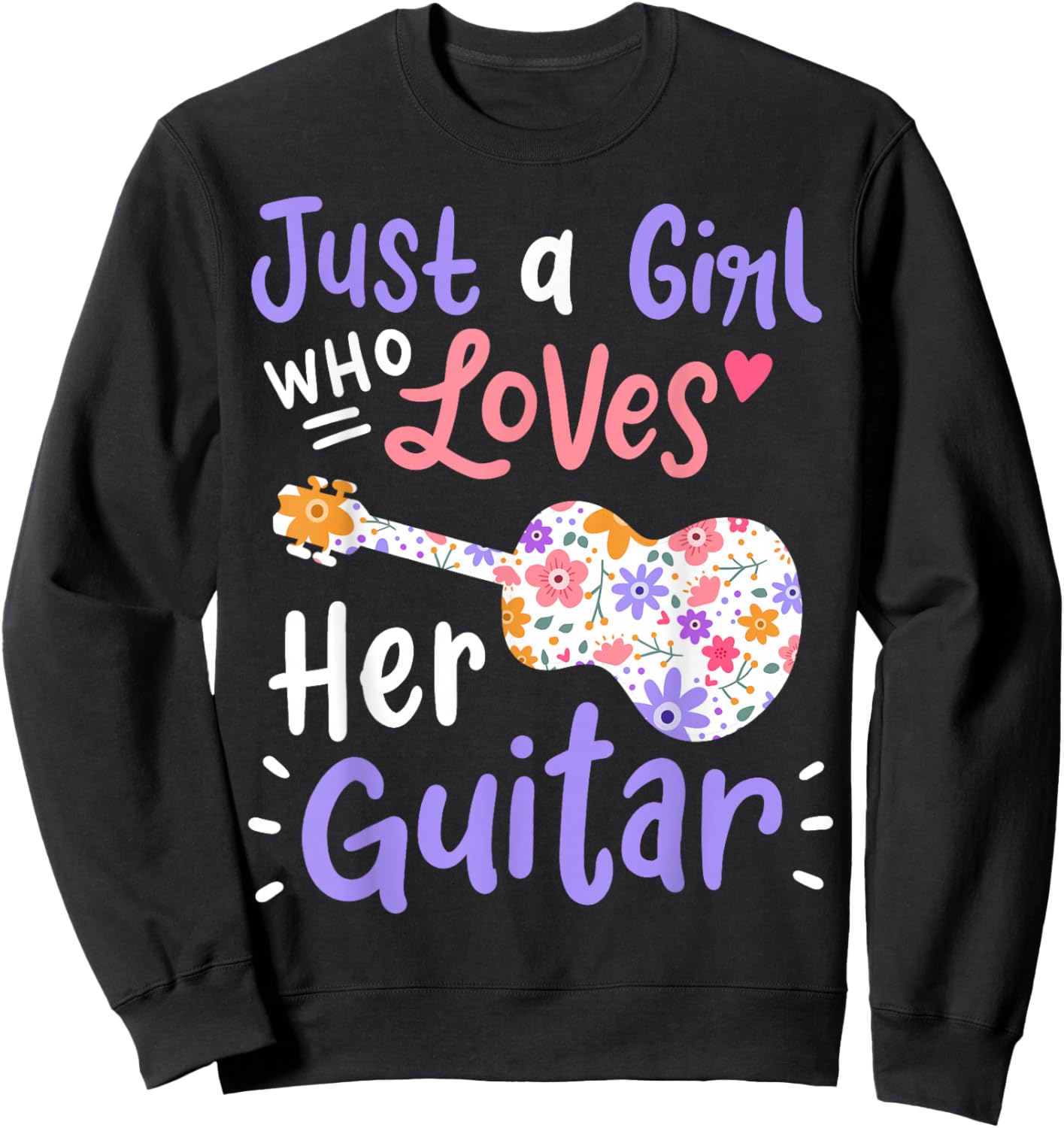 Guitar Guitarist Just A Girl Who Loves Her Guitar Gift Sweatshirt - Sweatshirt | Black